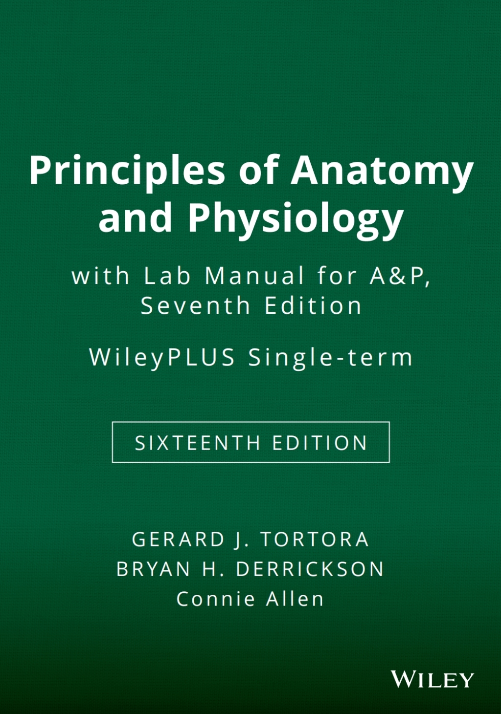 Principles of Anatomy and Physiology, 16e, with Lab Manual for A&P, 7e WileyPLUS Single-term 16th Edition â€“ PDF/EPUB Version Downloadable