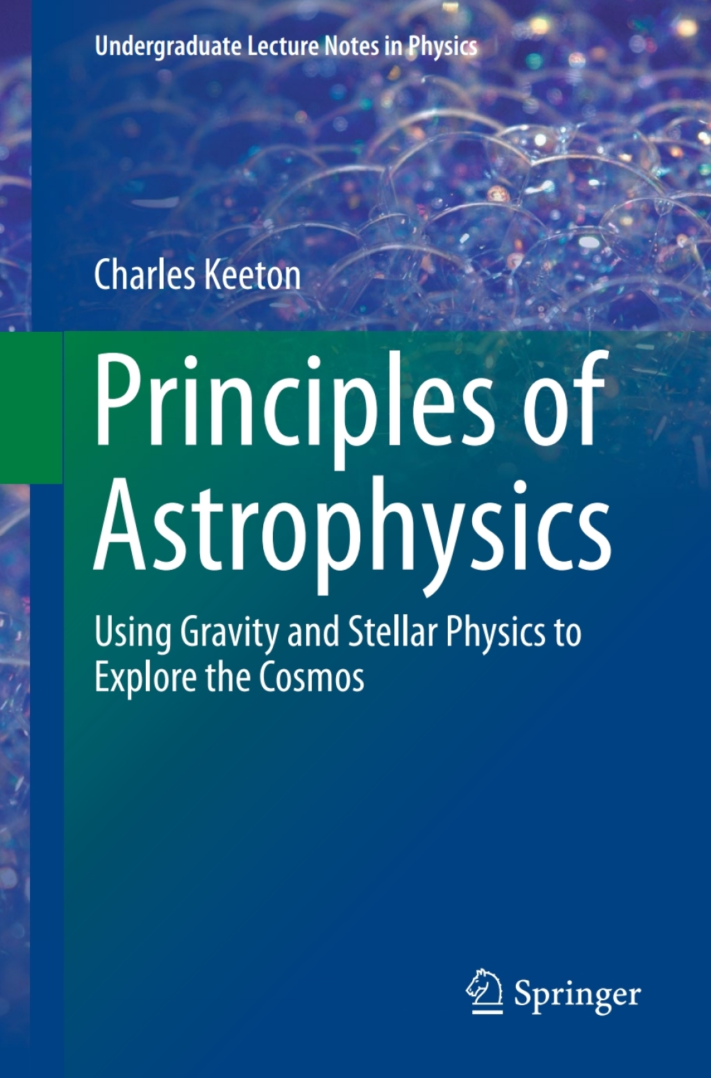 Principles of Astrophysics Using Gravity and Stellar Physics to Explore the Cosmos  â€“ PDF/EPUB Version Downloadable