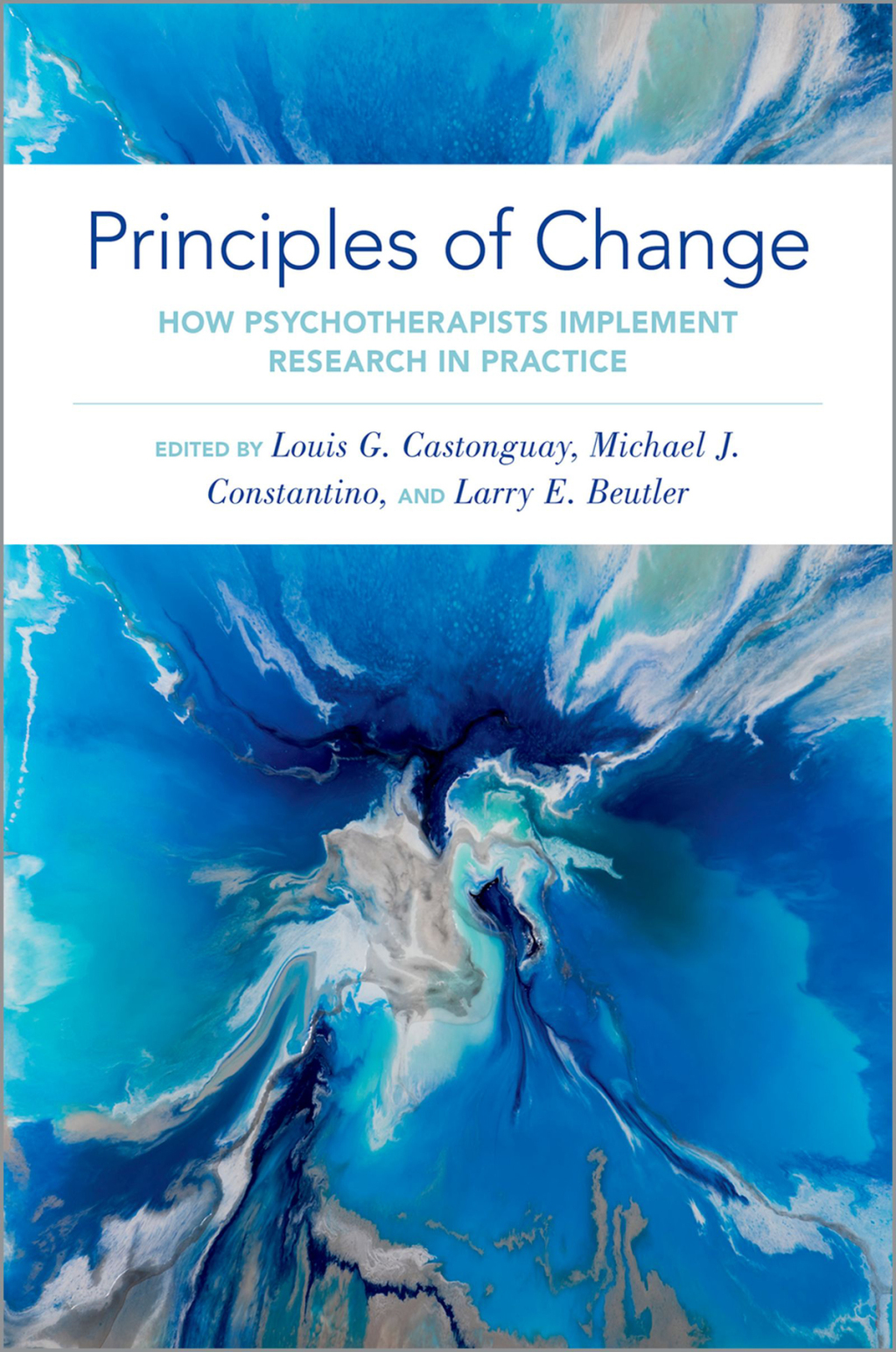 Principles of Change How Psychotherapists Implement Research in Practice 1st Edition â€“ PDF/EPUB Version Downloadable