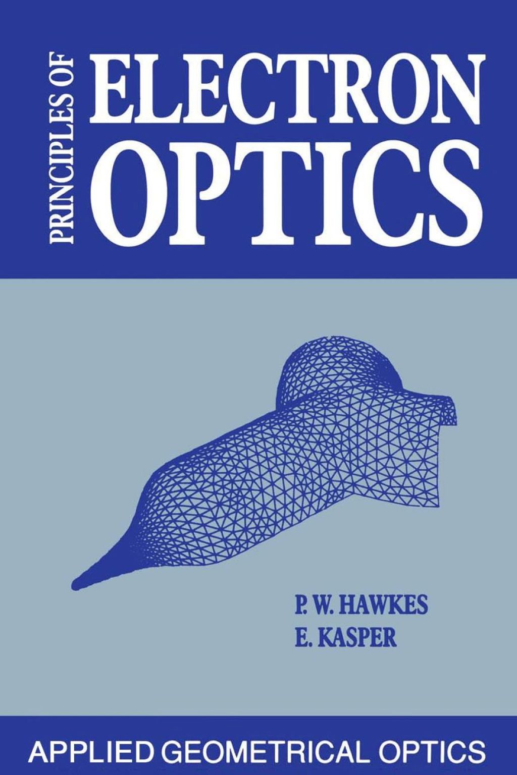 Principles of Electron Optics: Applied Geometrical Optics  â€“ PDF/EPUB Version Downloadable