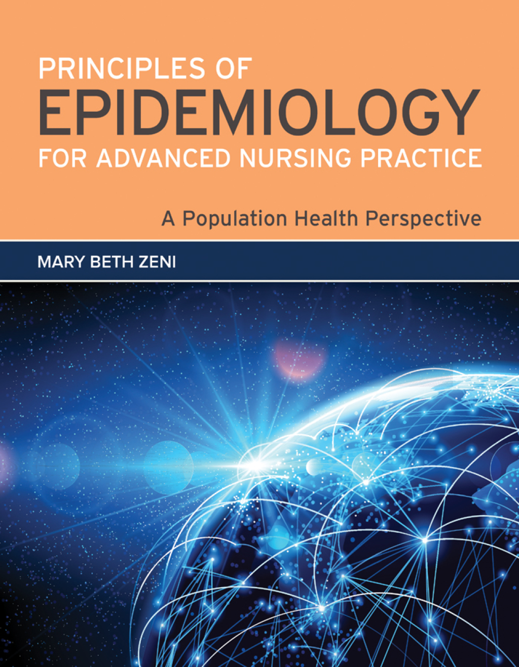Principles of Epidemiology for Advanced Nursing Practice: A Population Health Perspective A Population Health Perspective  â€“ PDF/EPUB Version Downloadable