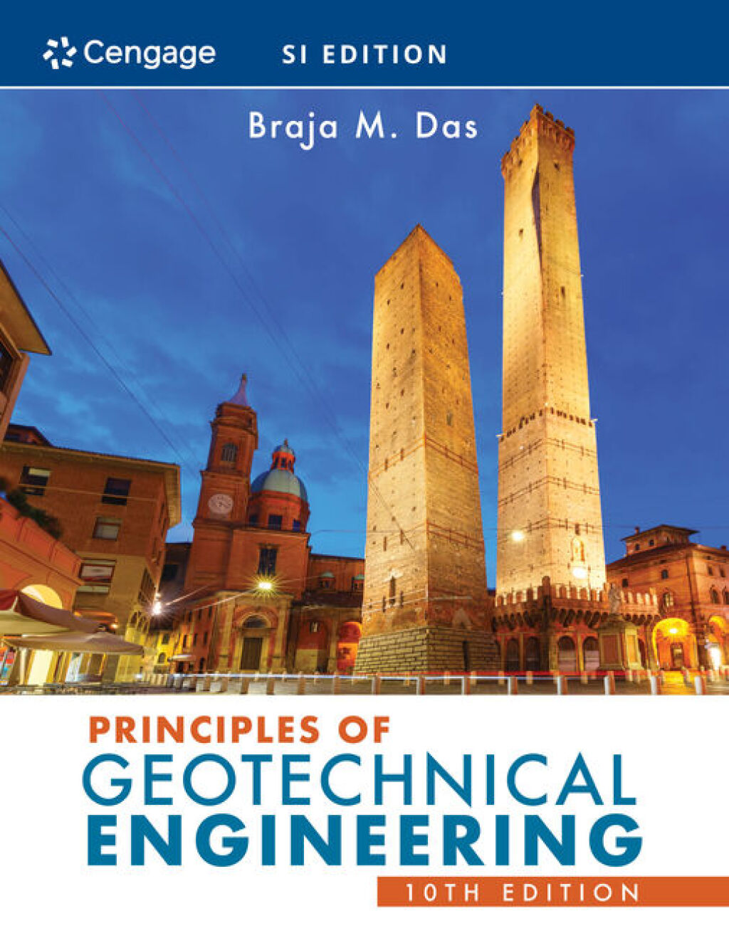 Principles of Geotechnical Engineering, SI Edition 10th Edition â€“ PDF/EPUB Version Downloadable