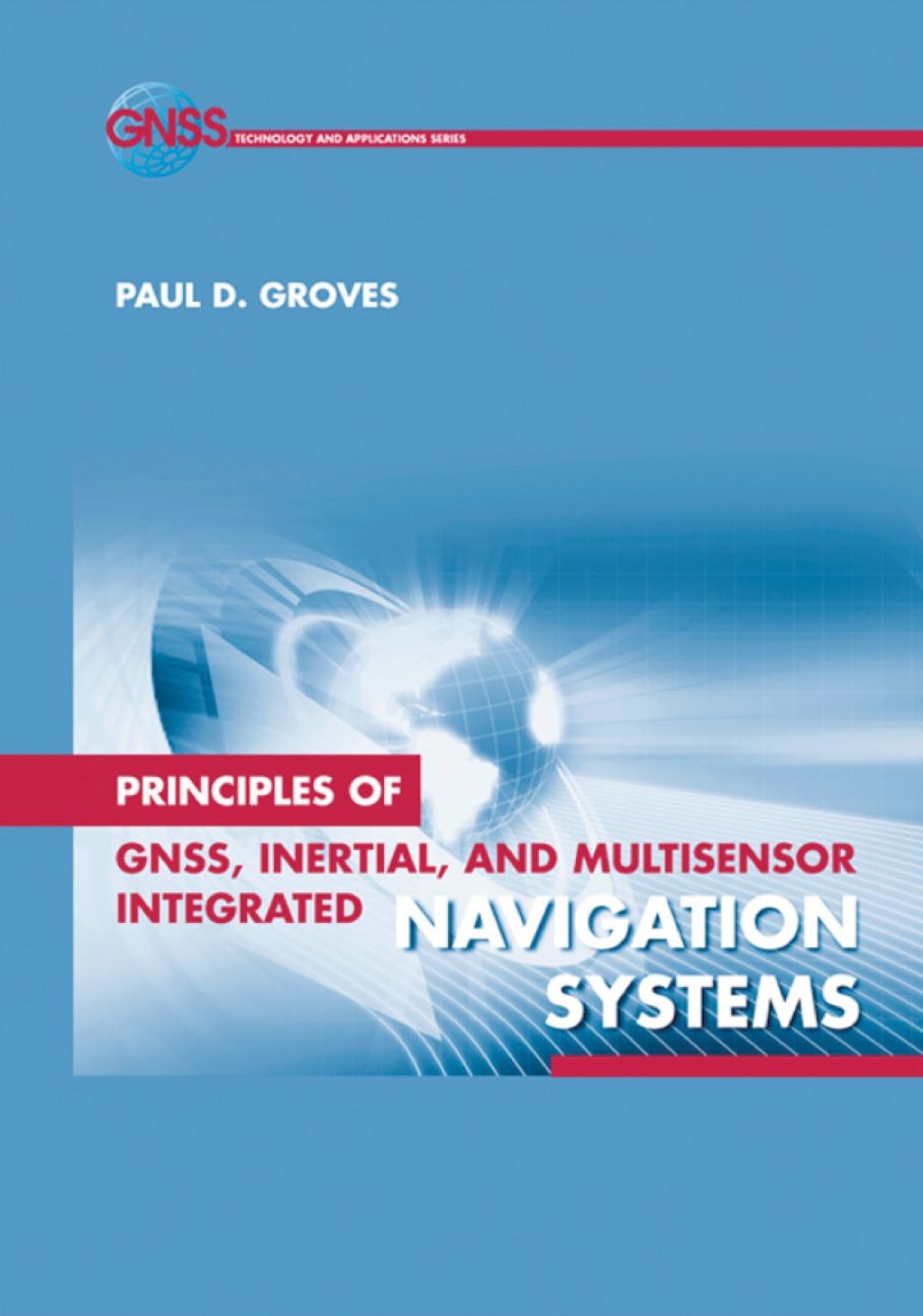 Principles of GNSS, Inertial, and Multisensor Integrated Navigation Systems  â€“ PDF/EPUB Version Downloadable