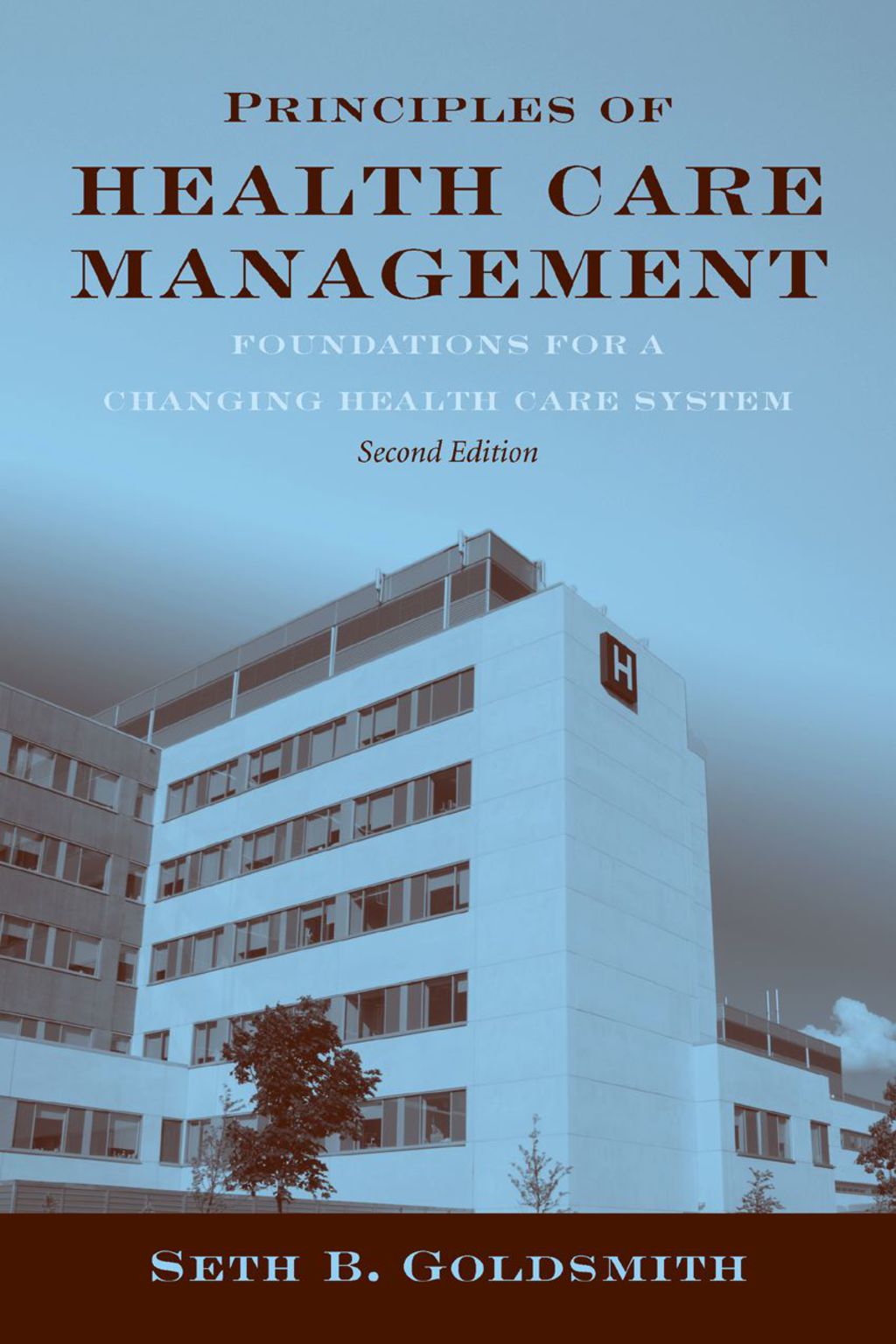 Principles of Health Care Management Foundations for a Changing Health Care System 2nd Edition â€“ PDF/EPUB Version Downloadable