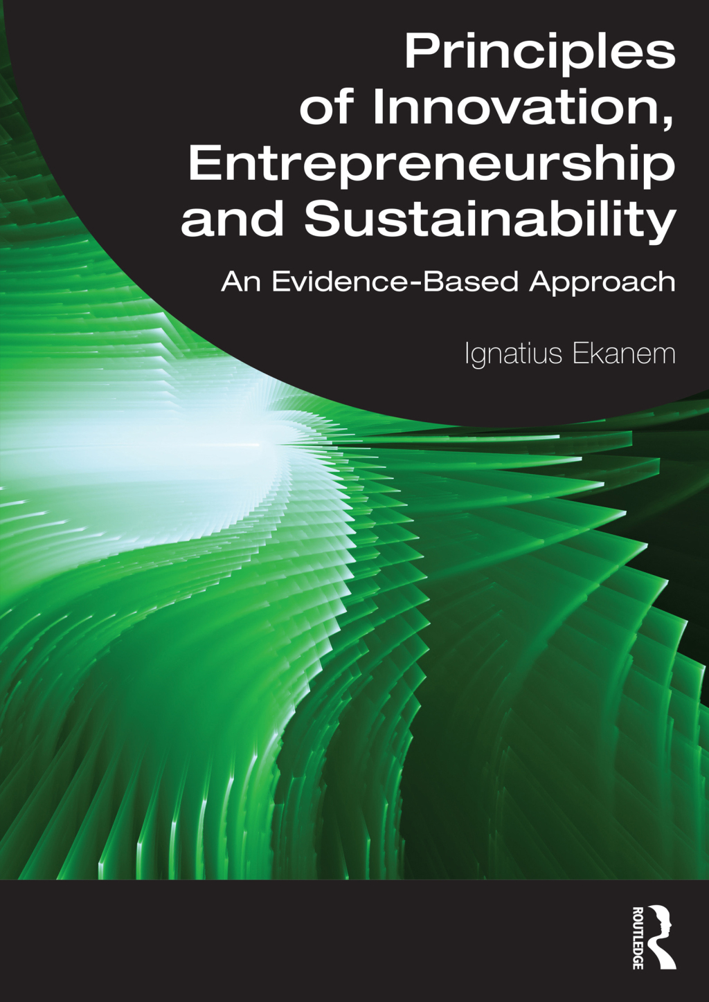 Principles of Innovation, Entrepreneurship and Sustainability An Evidence-Based Approach 1st Edition â€“ PDF/EPUB Version Downloadable