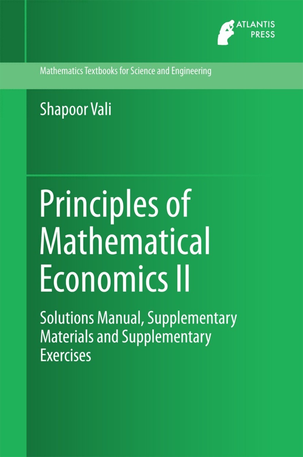 Principles of Mathematical Economics II Solutions Manual, Supplementary Materials and Supplementary Exercises  â€“ PDF/EPUB Version Downloadable