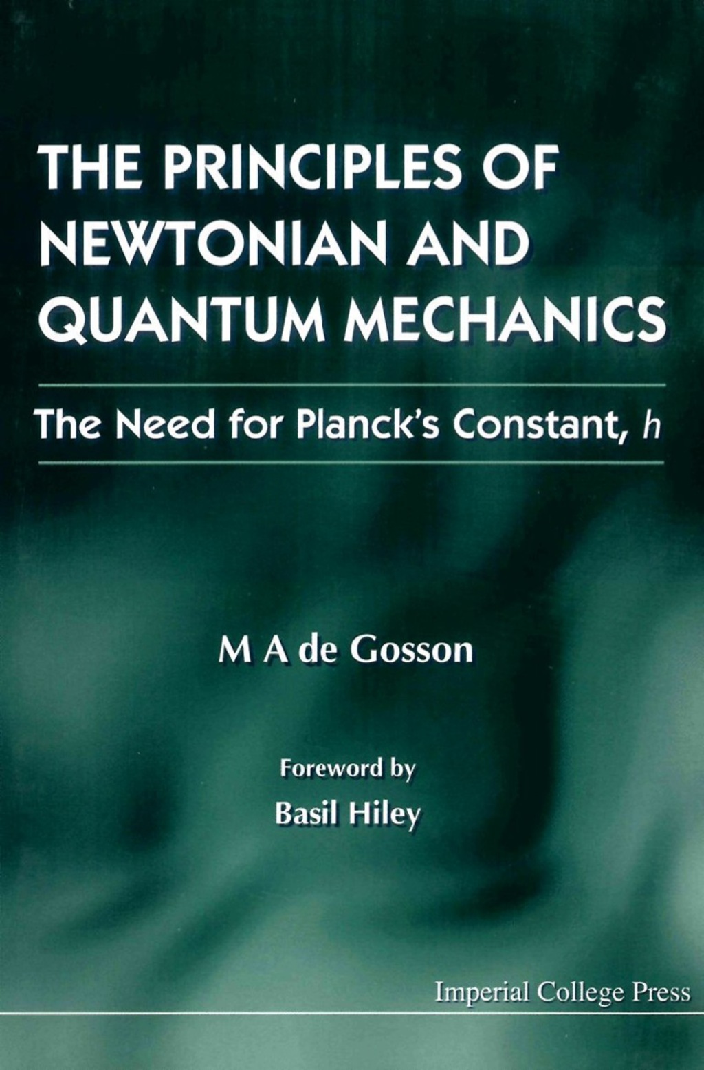 PRINCIPLES OF NEWTONIAN & QUANTUM.... The Need for Planck's Constant, h  â€“ PDF/EPUB Version Downloadable