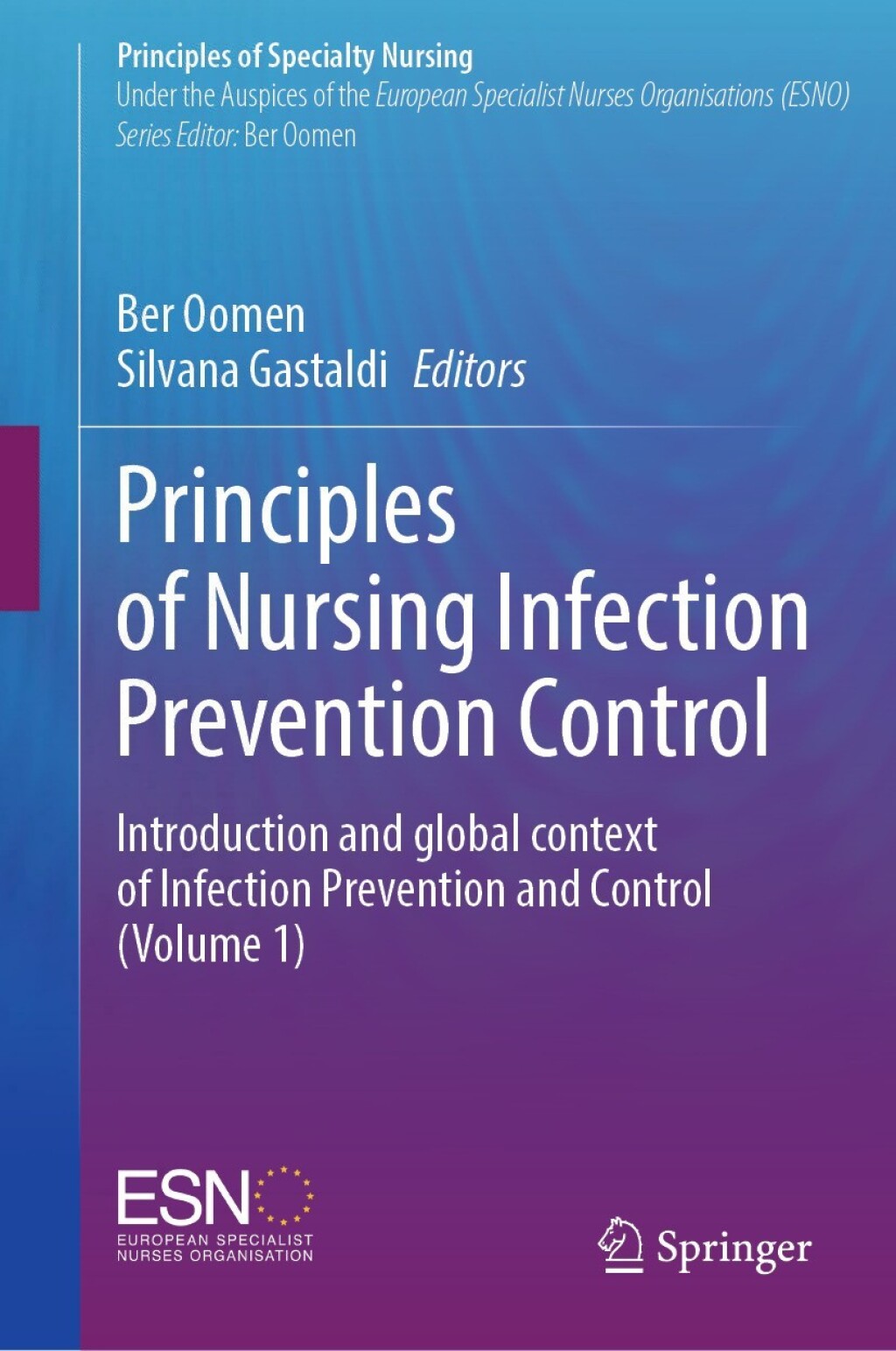 Principles of Nursing Infection Prevention Control Introduction and global context of Infection Prevention and Control (Volume 1)  â€“ PDF/EPUB Version Downloadable
