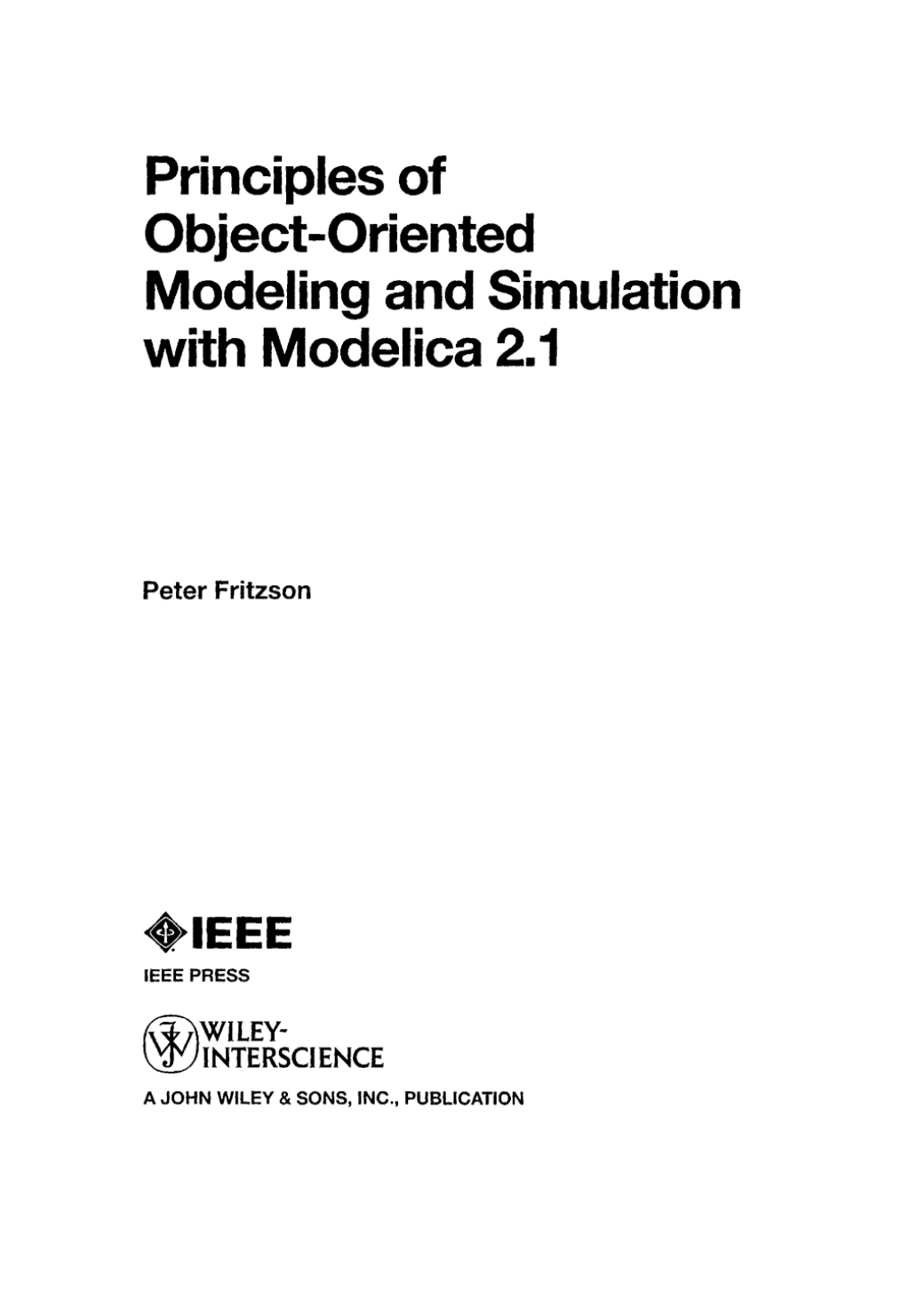 Principles of Object-Oriented Modeling and Simulation with Modelica 2.1 1st Edition â€“ PDF/EPUB Version Downloadable