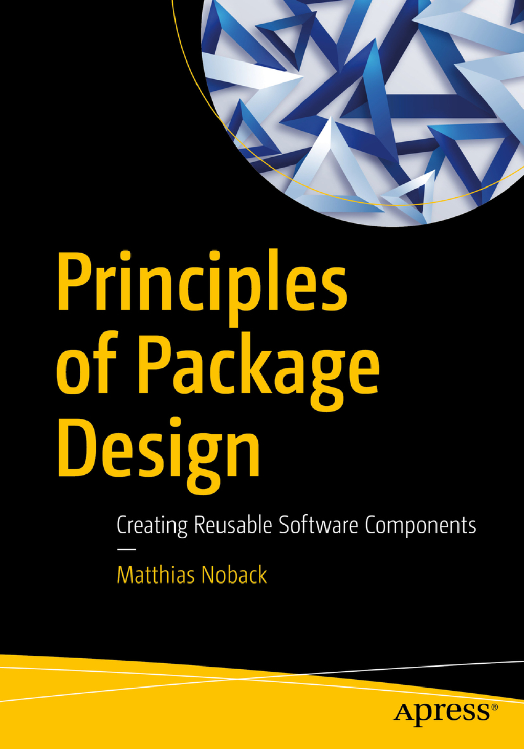 Principles of Package Design Creating Reusable Software Components  â€“ PDF/EPUB Version Downloadable