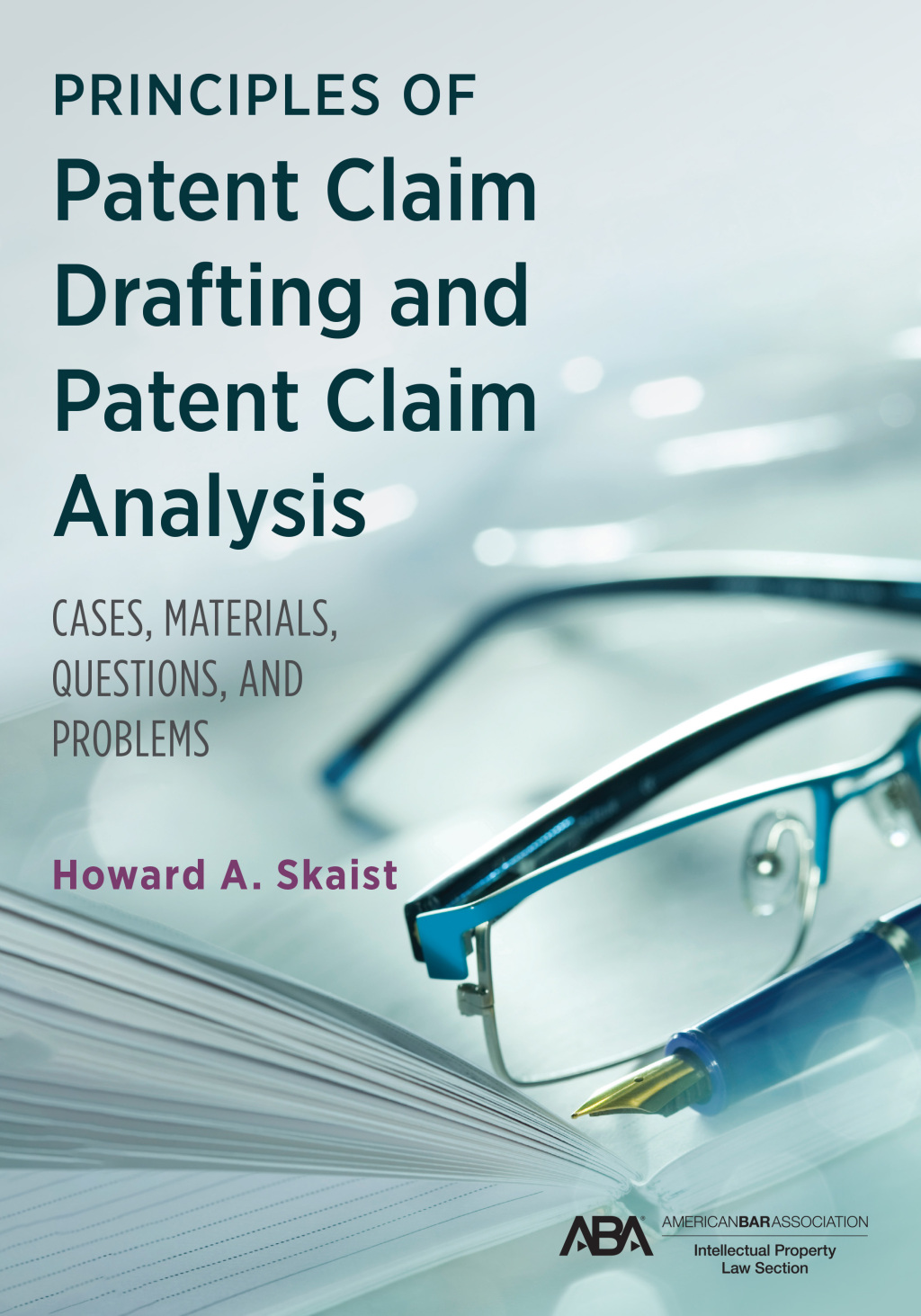 Principles of Patent Claim Drafting and Patent Claim Analysis Cases, Material, Questions, and Problems  â€“ PDF/EPUB Version Downloadable