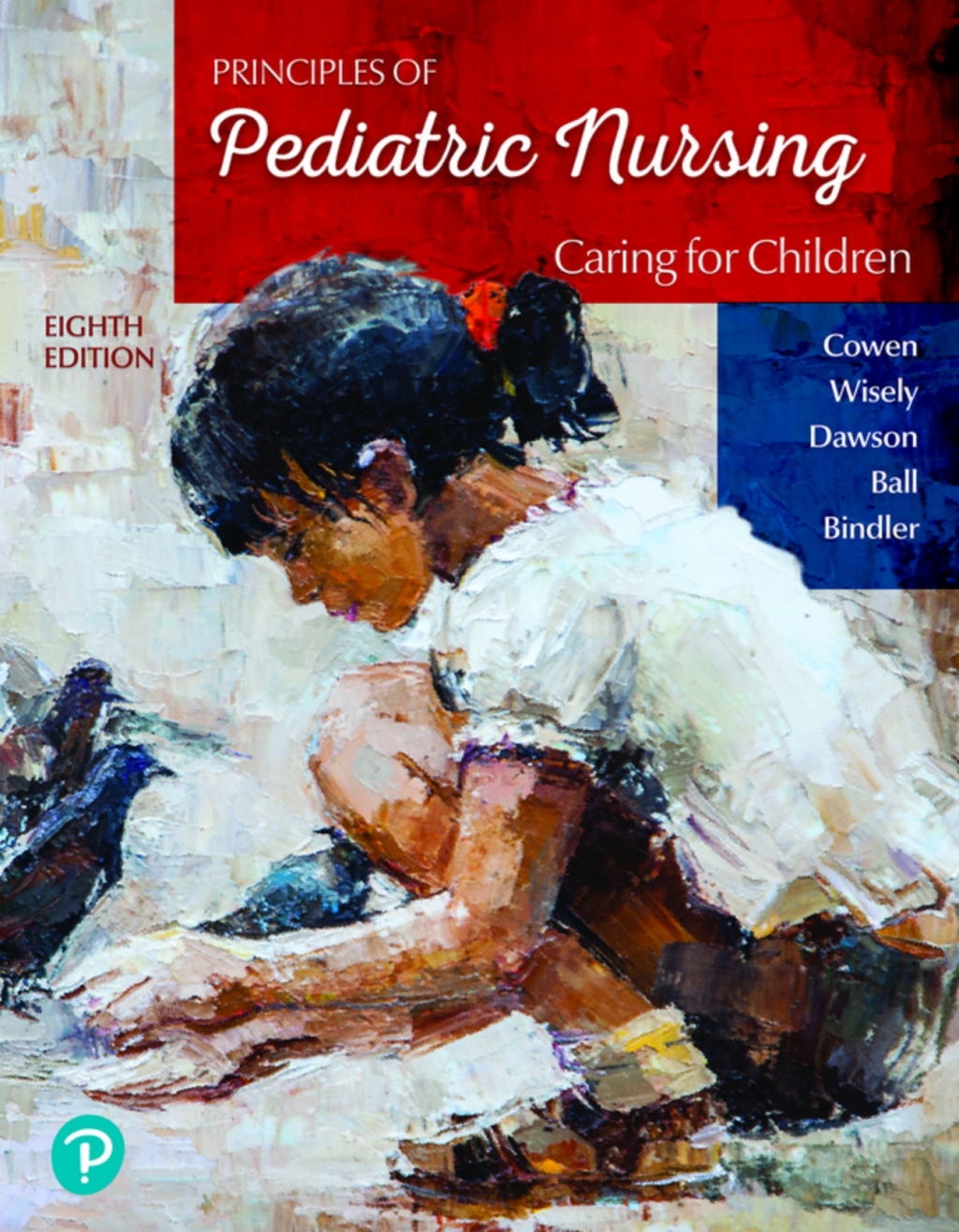 Principles of Pediatric Nursing: Caring for Children (Pearson+) 8th Edition â€“ PDF/EPUB Version Downloadable
