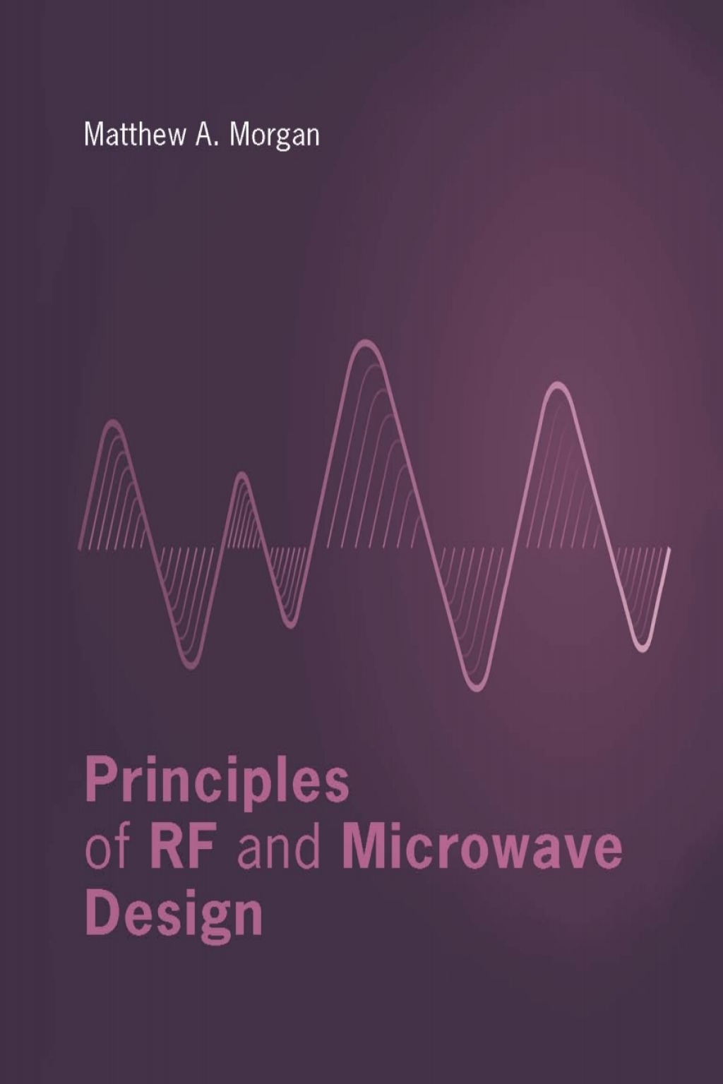 Principles of RF and Microwave Design 1st Edition â€“ PDF/EPUB Version Downloadable