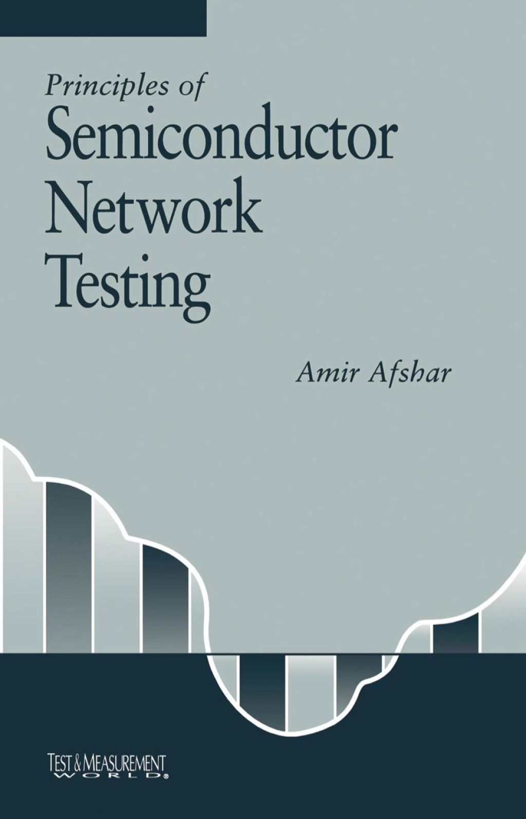 Principles of Semiconductor Network Testing  â€“ PDF/EPUB Version Downloadable
