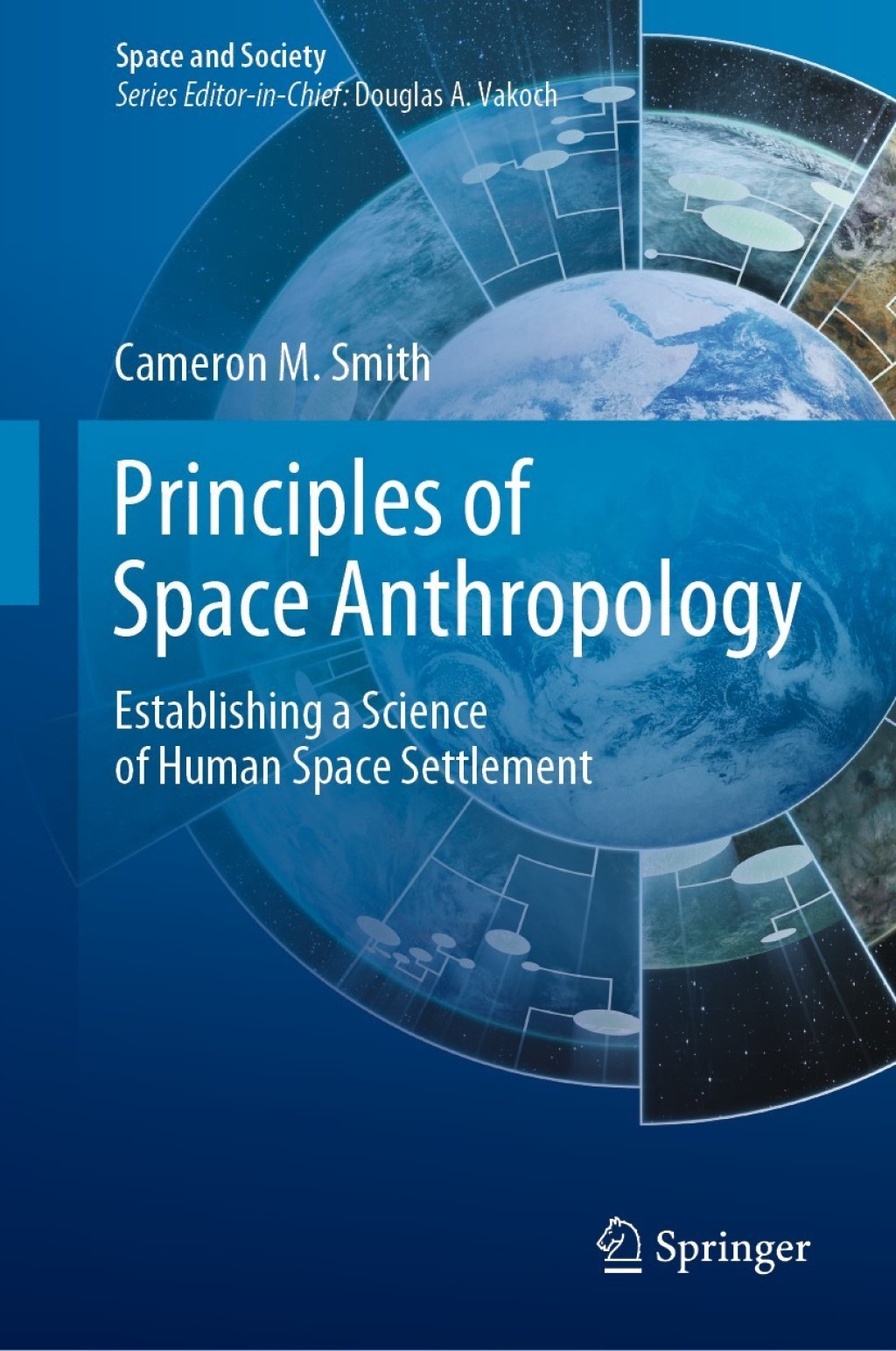 Principles of Space Anthropology Establishing a Science of Human Space Settlement  â€“ PDF/EPUB Version Downloadable