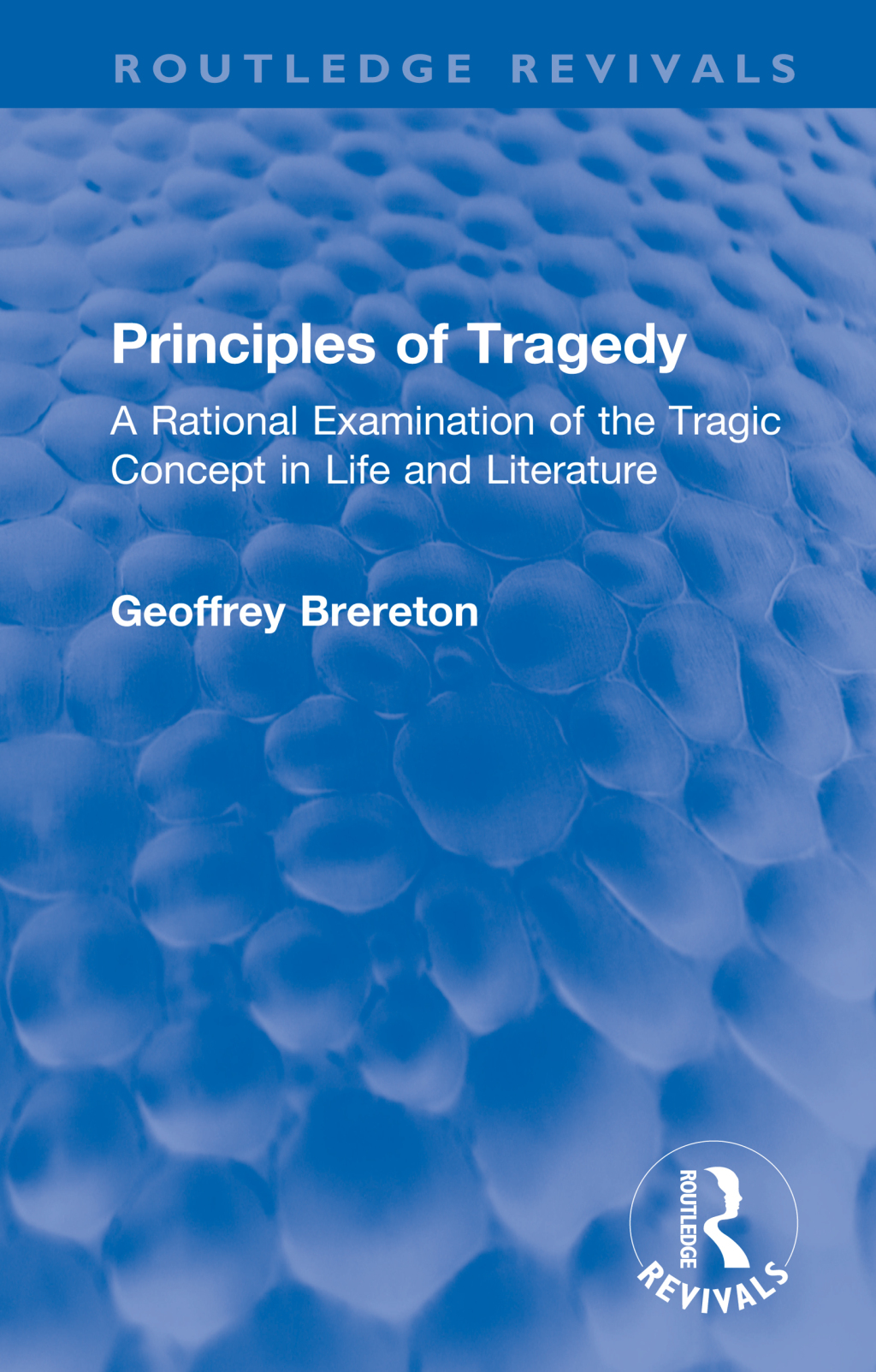 Principles of Tragedy A Rational Examination of the Tragic Concept in Life and Literature 1st Edition â€“ PDF/EPUB Version Downloadable