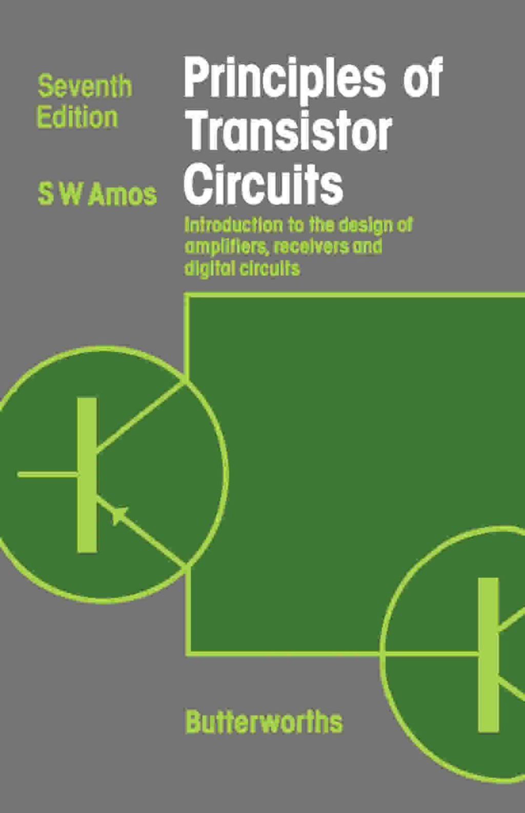 Principles of Transistor Circuits Introduction to the Design of Amplifiers, Receivers and Digital Circuits 7th Edition â€“ PDF/EPUB Version Downloadable