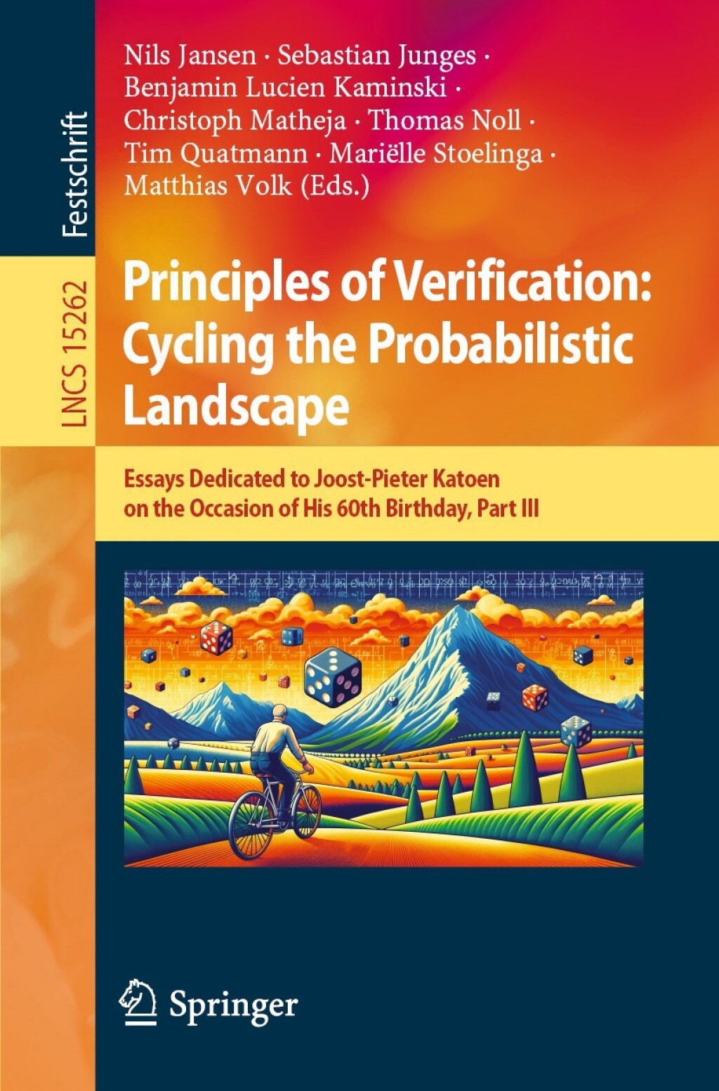 Principles of Verification: Cycling the Probabilistic Landscape Essays Dedicated to Joost-Pieter Katoen on the Occasion of His 60th Birthday, Part III  â€“ PDF/EPUB Version Downloadable