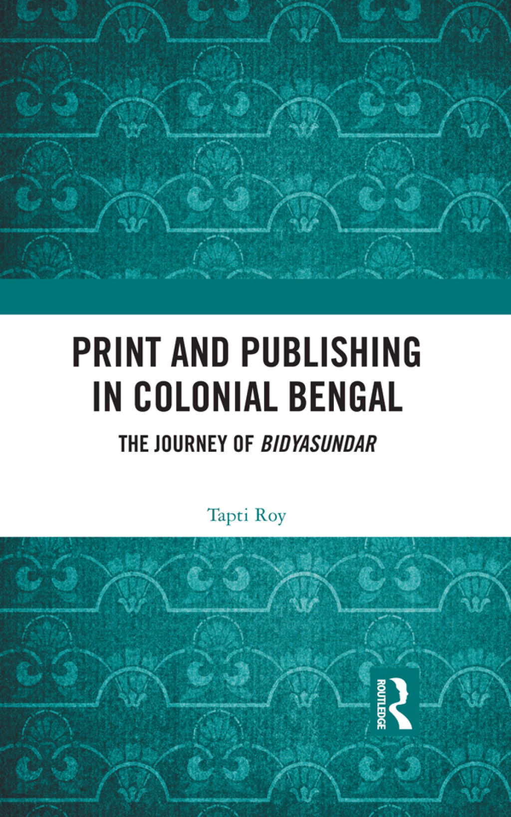 Print and Publishing in Colonial Bengal The Journey of Bidyasundar 1st Edition â€“ PDF/EPUB Version Downloadable