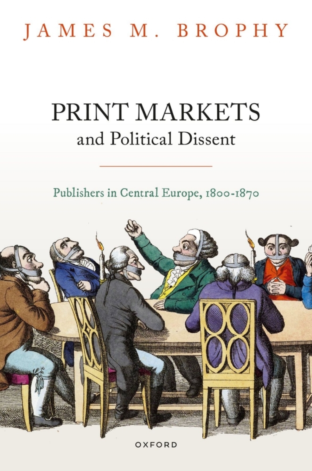 Print Markets and Political Dissent in Central Europe Publishers in Central Europe, 1800-1870 1st Edition â€“ PDF/EPUB Version Downloadable