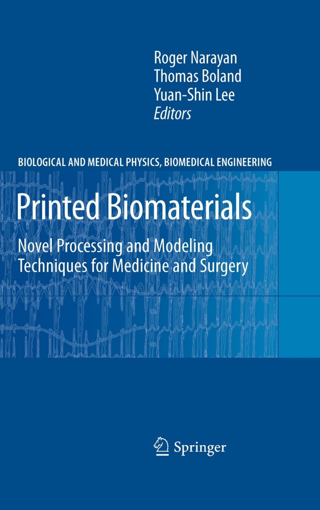 Printed Biomaterials Novel Processing and Modeling Techniques for Medicine and Surgery 1st Edition â€“ PDF/EPUB Version Downloadable