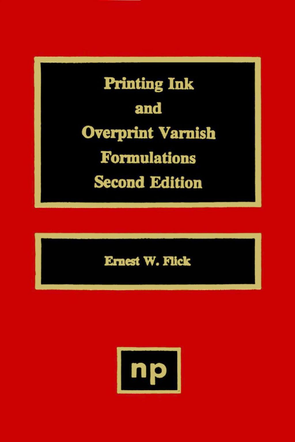 Printing Ink and Overprint Varnish Formulations 2nd Edition â€“ PDF/EPUB Version Downloadable