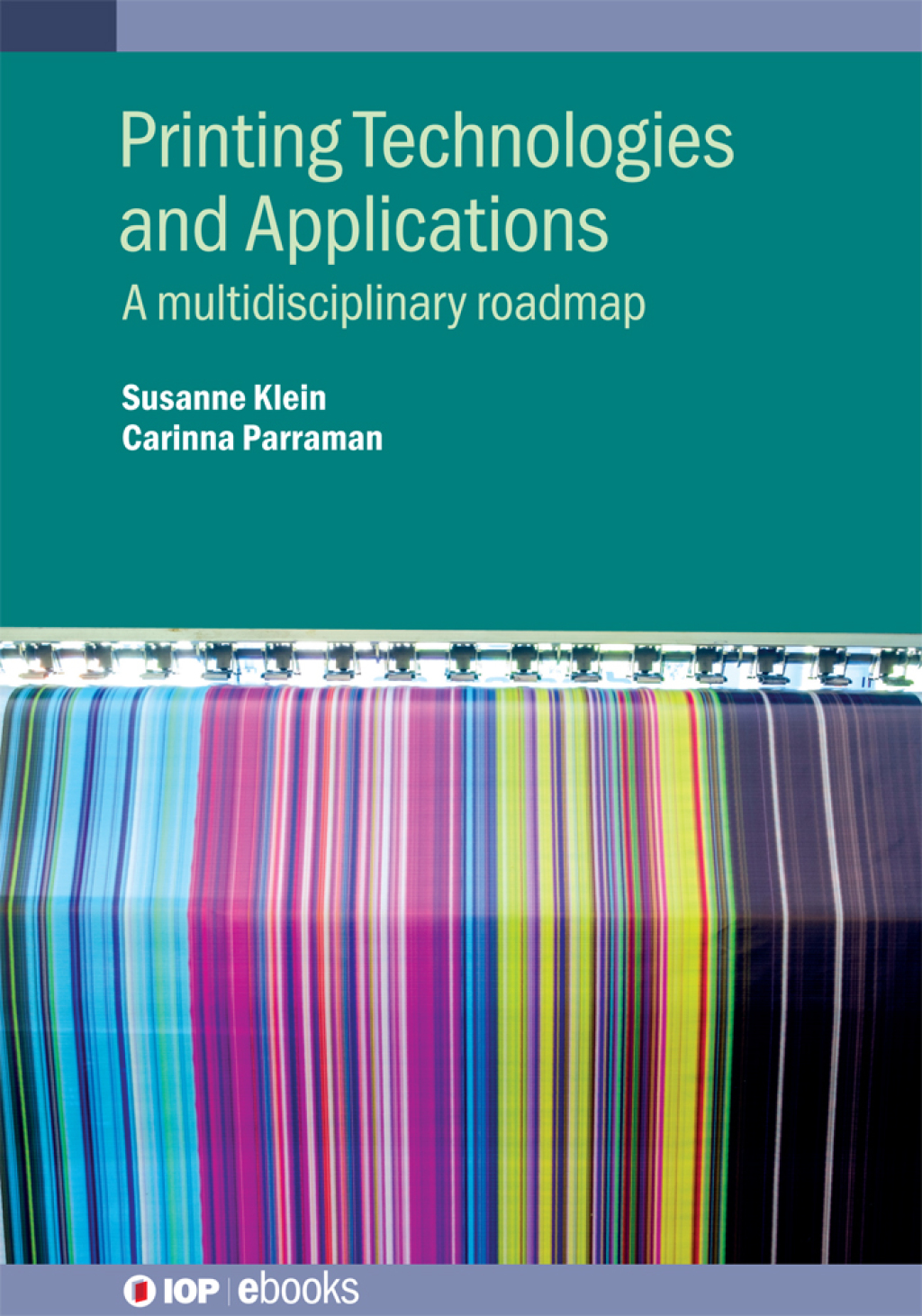 Printing Technologies and Applications A multidisciplinary roadmap  â€“ PDF/EPUB Version Downloadable