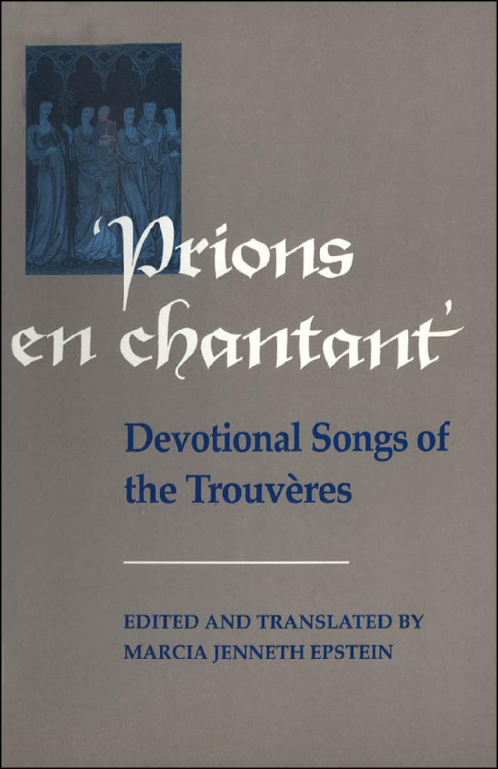 Prions en Chantant Devotional Songs of the TrouvÃ¨res 1st Edition â€“ PDF/EPUB Version Downloadable