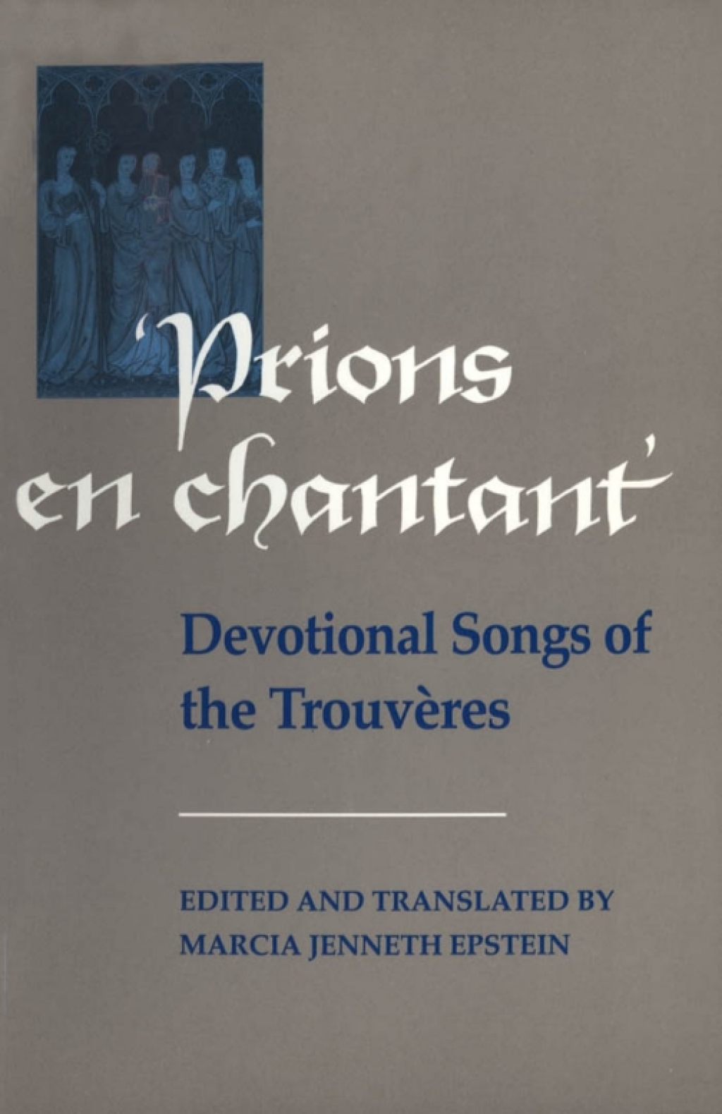Prions en Chantant Devotional Songs of the TrouvÃ¨res 1st Edition â€“ PDF/EPUB Version Downloadable