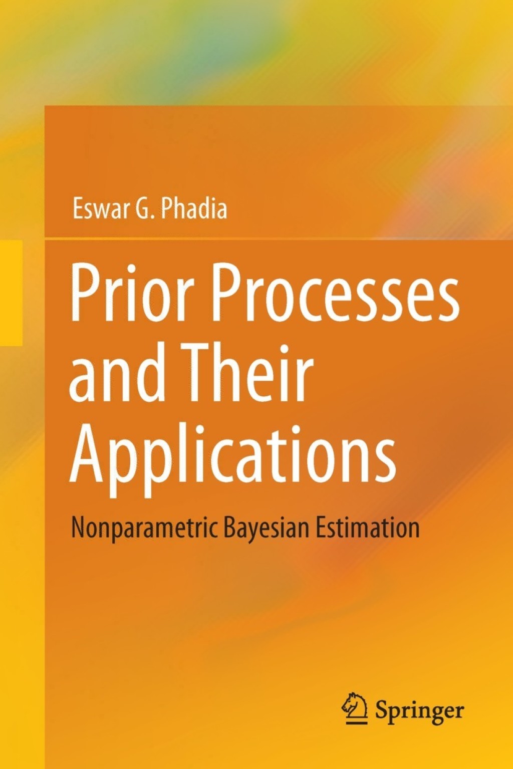 Prior Processes and Their Applications Nonparametric Bayesian ...