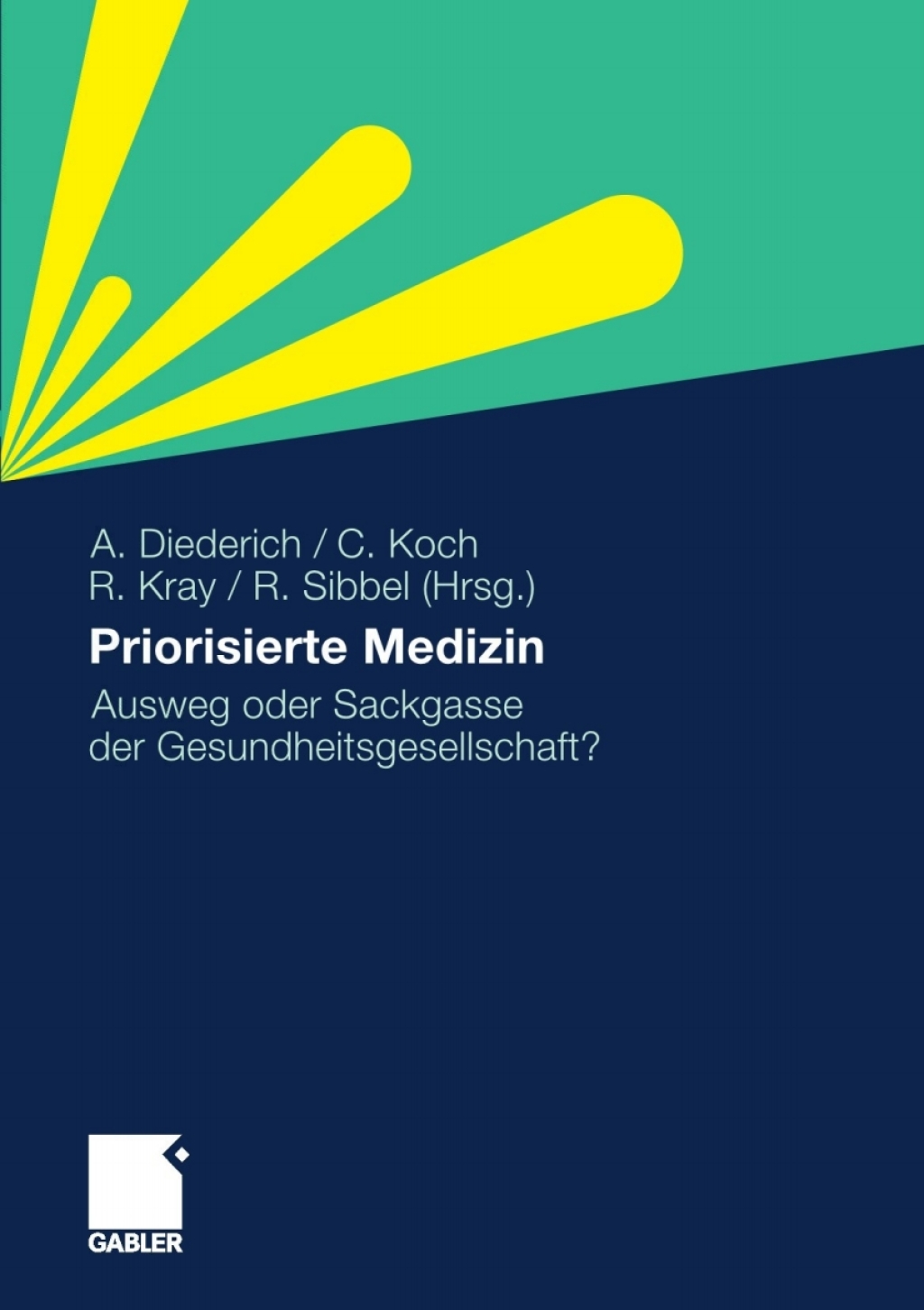 Priorisierte Medizin Ausweg oder Sackgasse der Gesundheitsgesellschaft?  â€“ PDF/EPUB Version Downloadable
