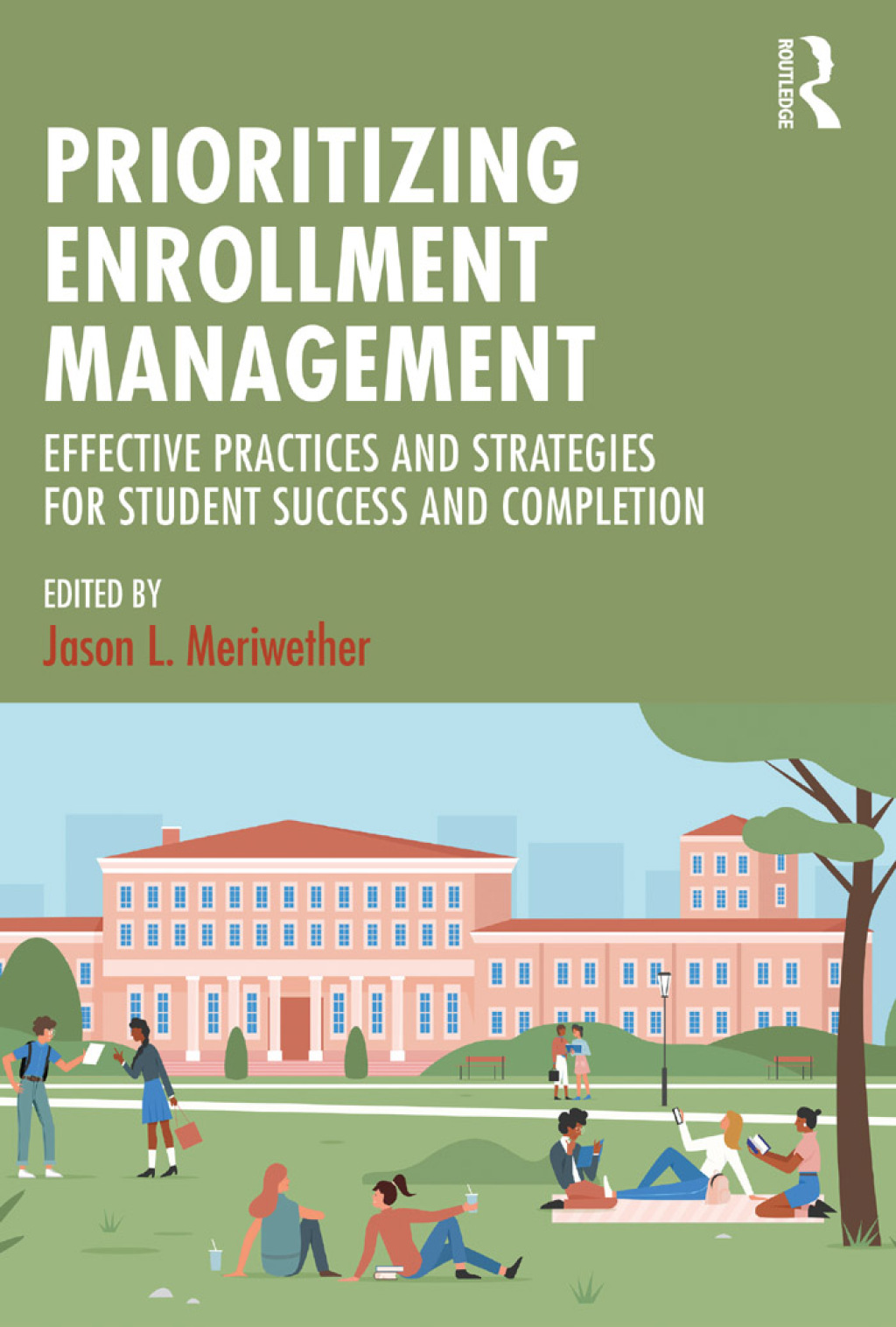 Prioritizing Enrollment Management Effective Practices and Strategies for Student Success and Completion 1st Edition â€“ PDF/EPUB Version Downloadable