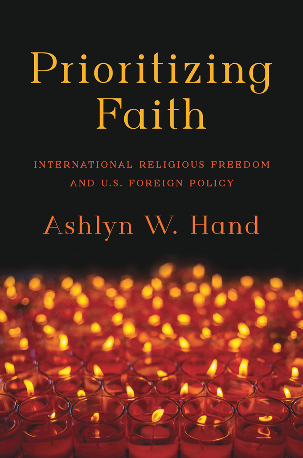 Prioritizing Faith International Religious Freedom and U.S. Foreign Policy  â€“ PDF/EPUB Version Downloadable