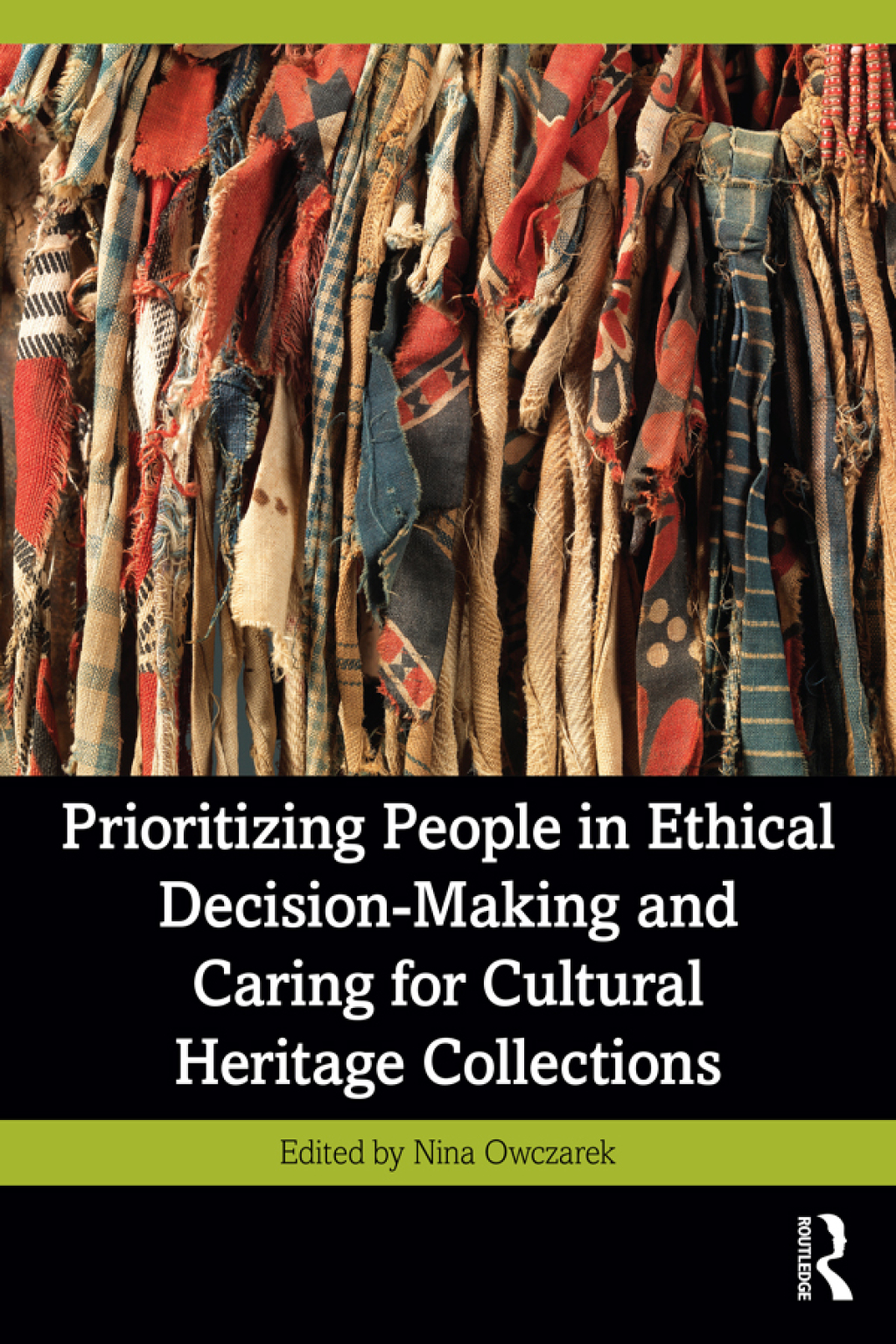 Prioritizing People in Ethical Decision-Making and Caring for Cultural Heritage Collections 1st Edition â€“ PDF/EPUB Version Downloadable