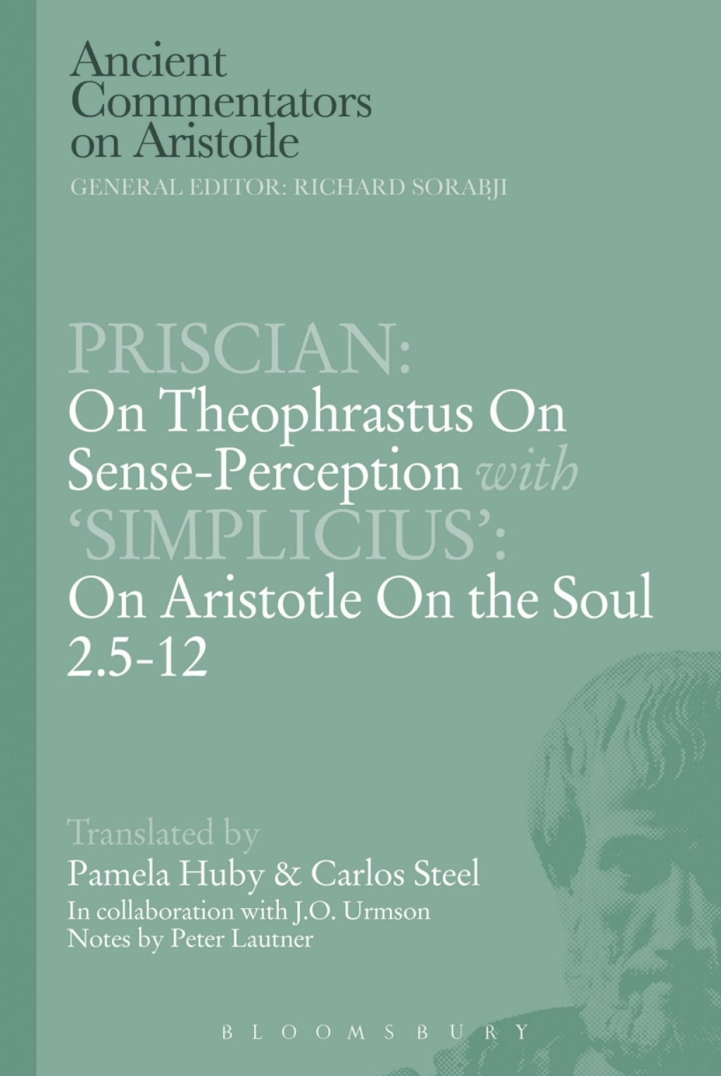 Priscian: On Theophrastus on Sense-Perception with 'Simplicius': On Aristotle On the Soul 2.5-12 1st Edition â€“ PDF/EPUB Version Downloadable