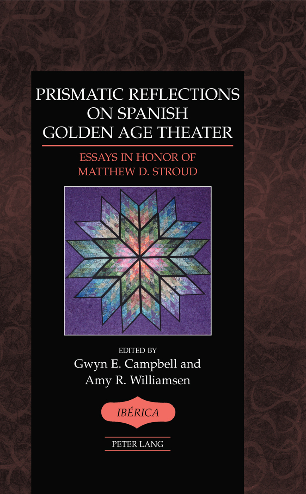 Prismatic Reflections on Spanish Golden Age Theater Essays in Honor of Matthew D. Stroud 1st Edition â€“ PDF/EPUB Version Downloadable
