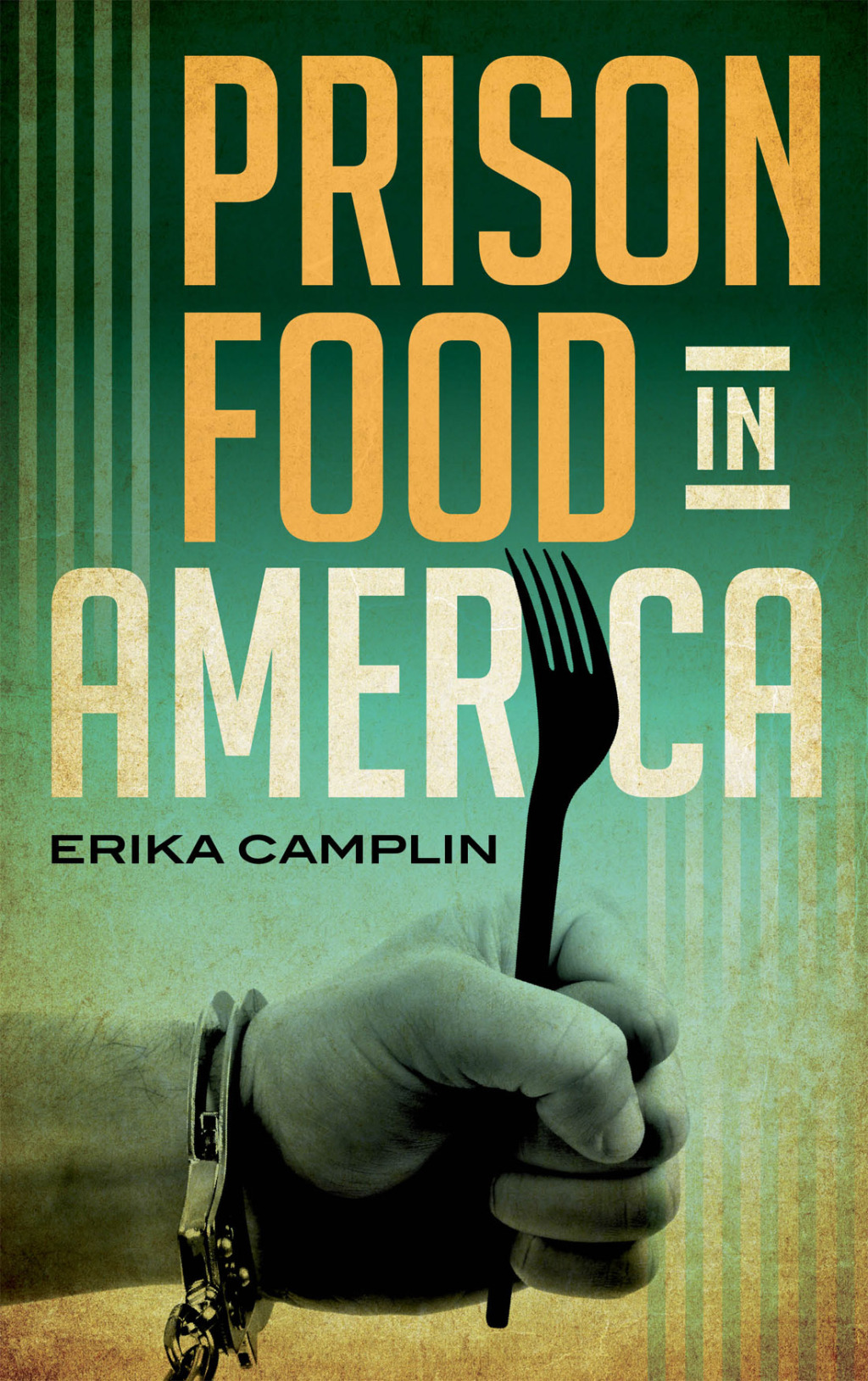 Prison Food in America 1st Edition â€“ PDF/EPUB Version Downloadable
