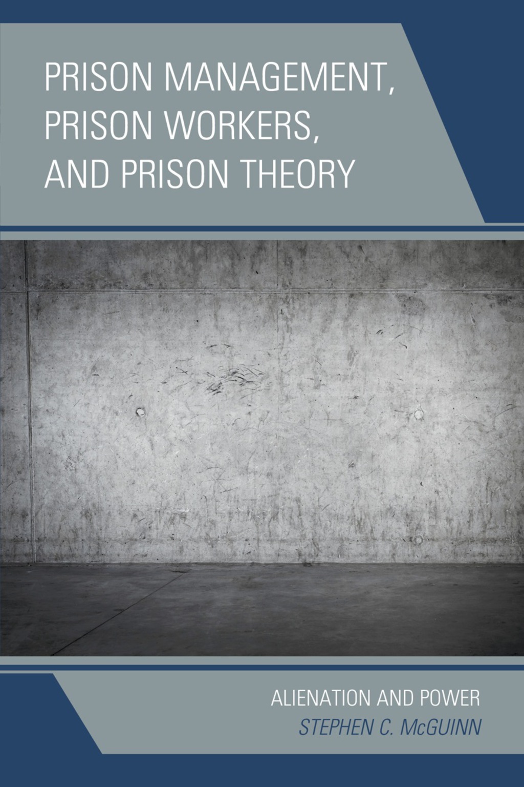 Prison Management, Prison Workers, and Prison Theory Alienation and Power 1st Edition â€“ PDF/EPUB Version Downloadable