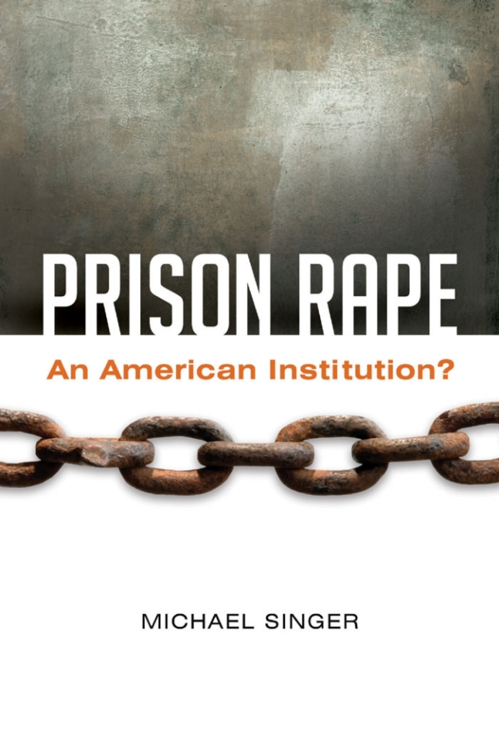 Prison Rape: An American Institution?  â€“ PDF/EPUB Version Downloadable
