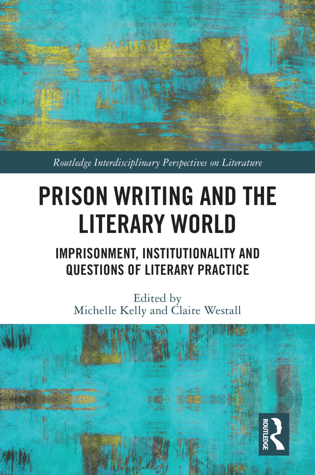 Prison Writing and the Literary World Imprisonment, Institutionality and Questions of Literary Practice 1st Edition â€“ PDF/EPUB Version Downloadable