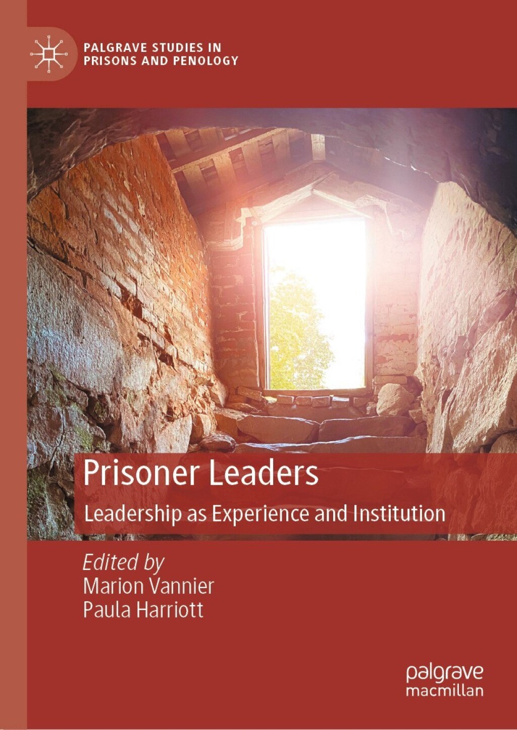 Prisoner Leaders Leadership as Experience and Institution  â€“ PDF/EPUB Version Downloadable
