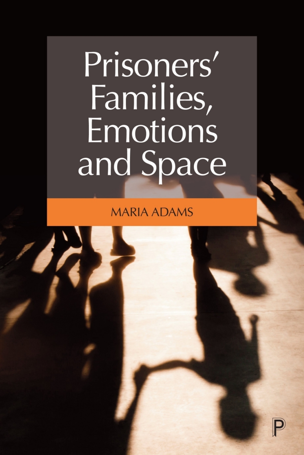 Prisoners' Families, Emotions and Space 1st Edition â€“ PDF/EPUB Version Downloadable
