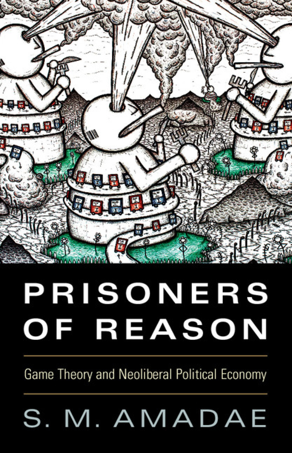 Prisoners of Reason Game Theory and Neoliberal Political Economy  â€“ PDF/EPUB Version Downloadable