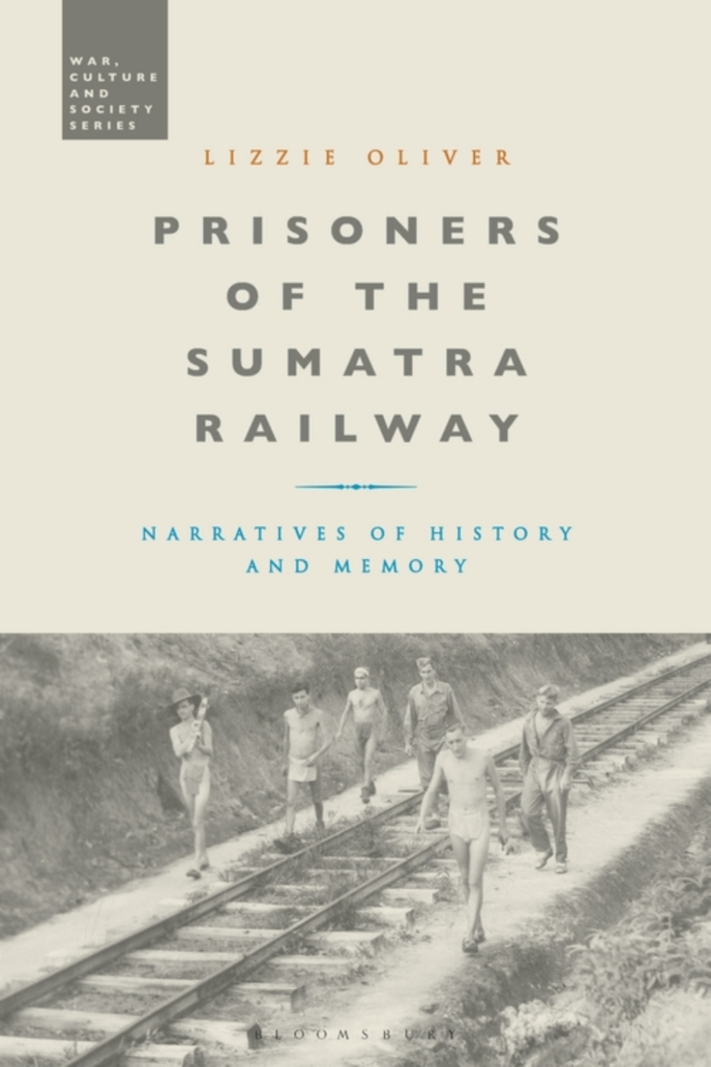 Prisoners of the Sumatra Railway Narratives of History and Memory 1st Edition â€“ PDF/EPUB Version Downloadable