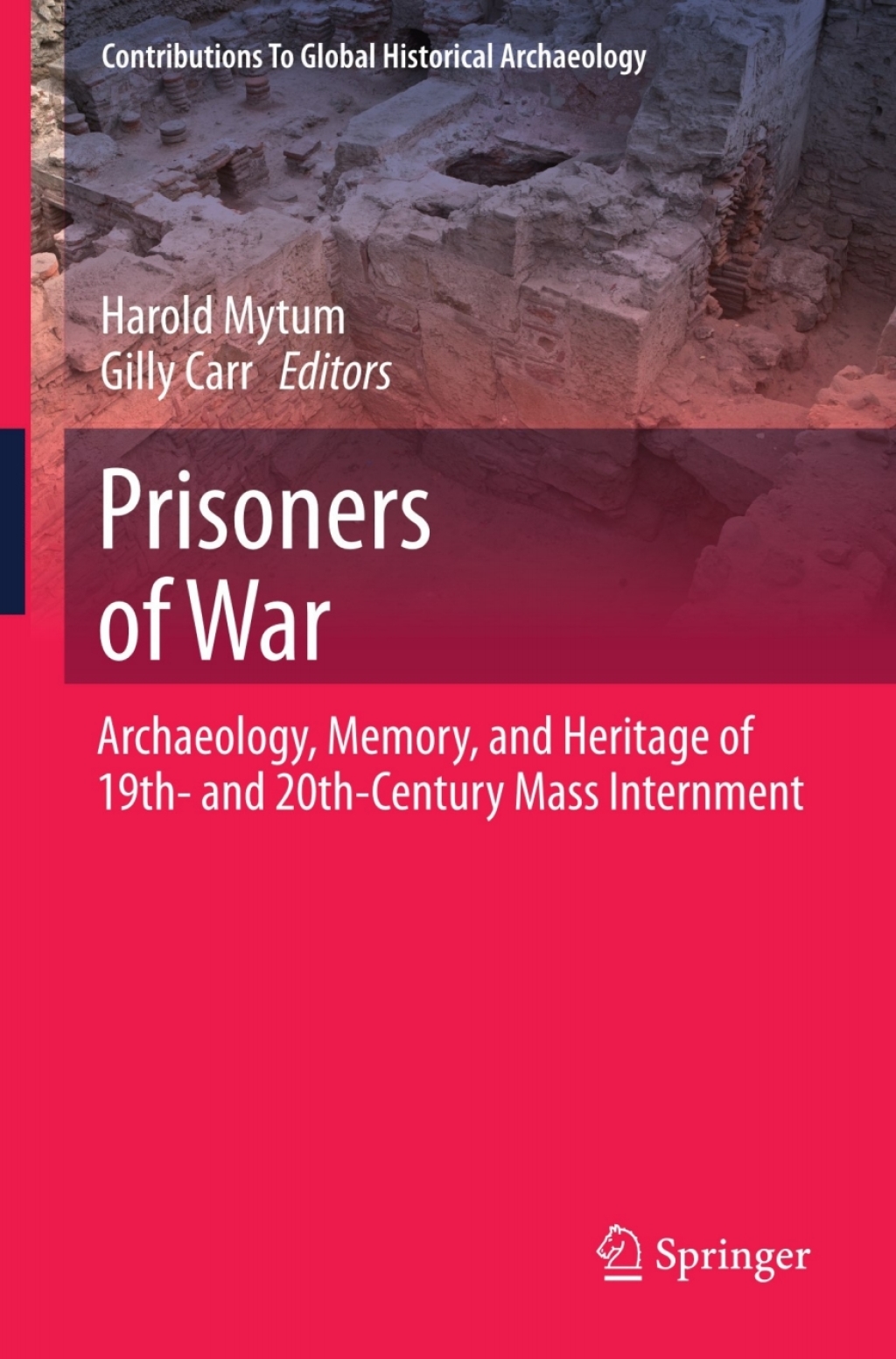 Prisoners of War Archaeology, Memory, and Heritage of 19th- and 20th-Century Mass Internment  â€“ PDF/EPUB Version Downloadable