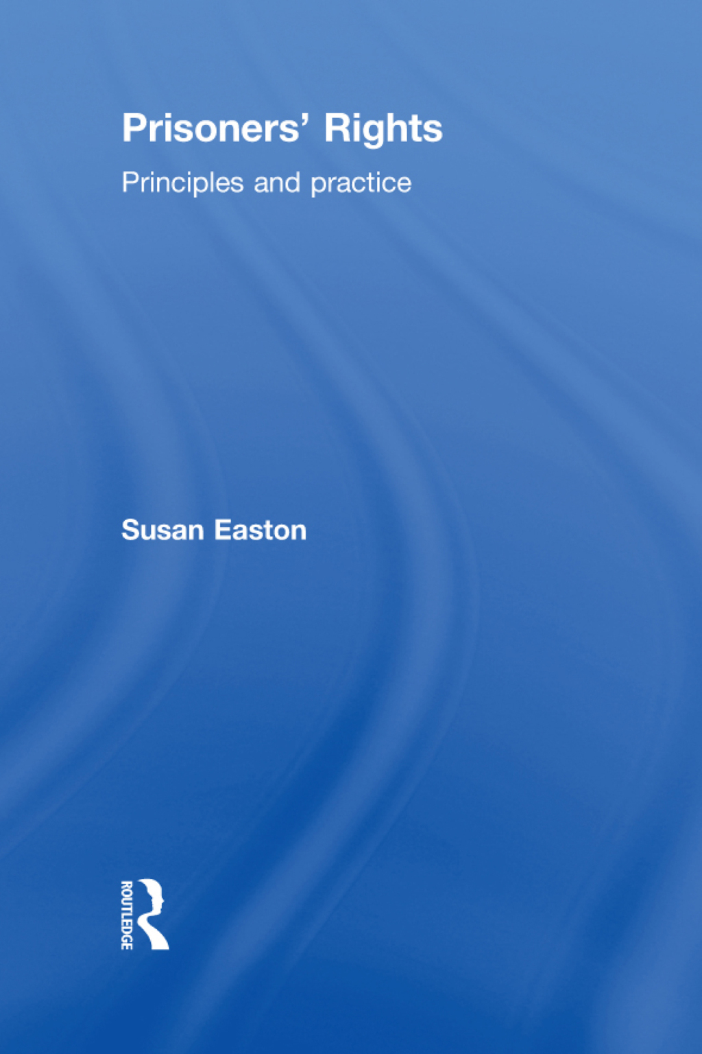 Prisoners' Rights Principles and Practice 1st Edition â€“ PDF/EPUB Version Downloadable