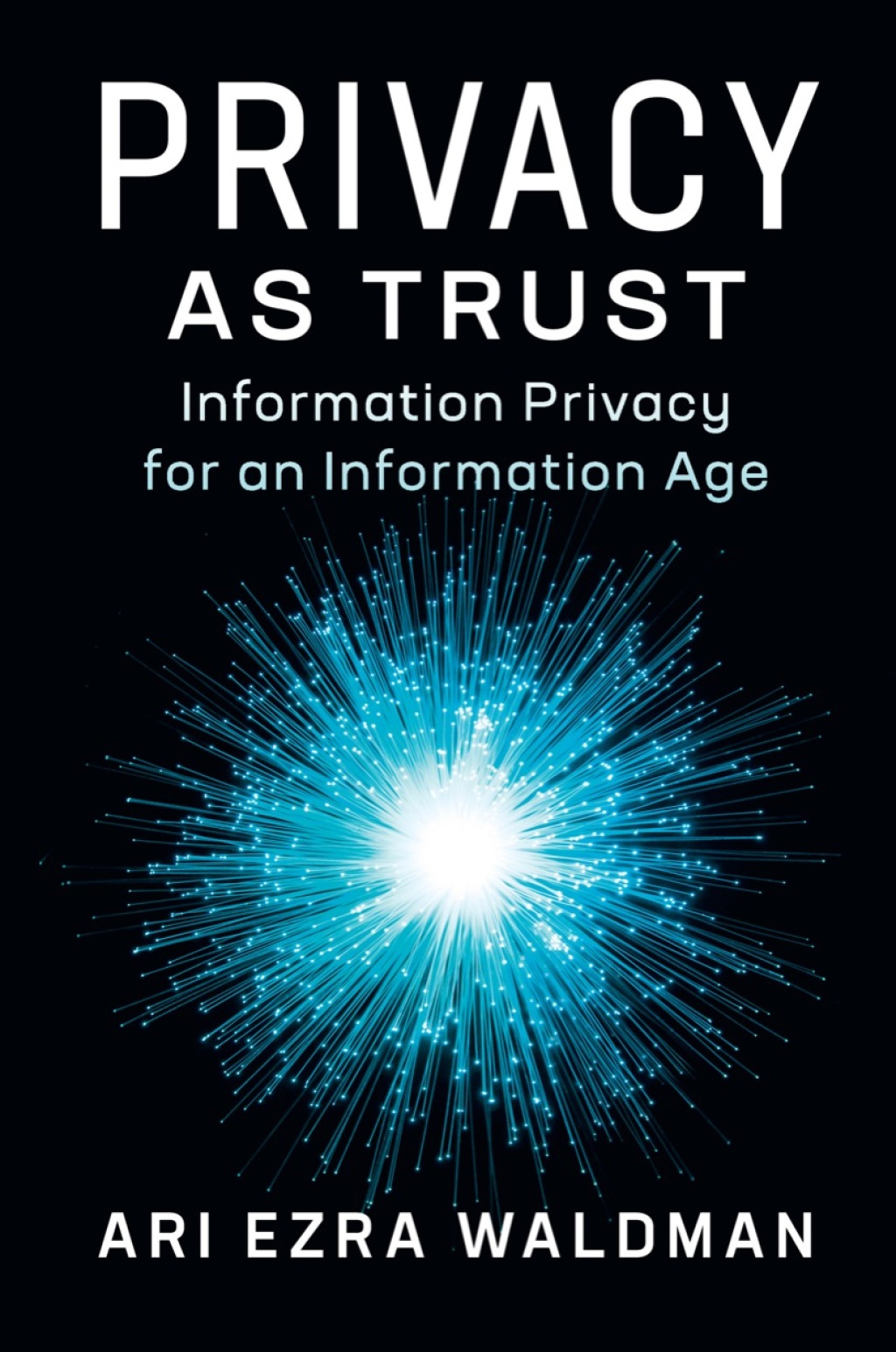 Privacy as Trust Information Privacy for an Information Age  â€“ PDF/EPUB Version Downloadable