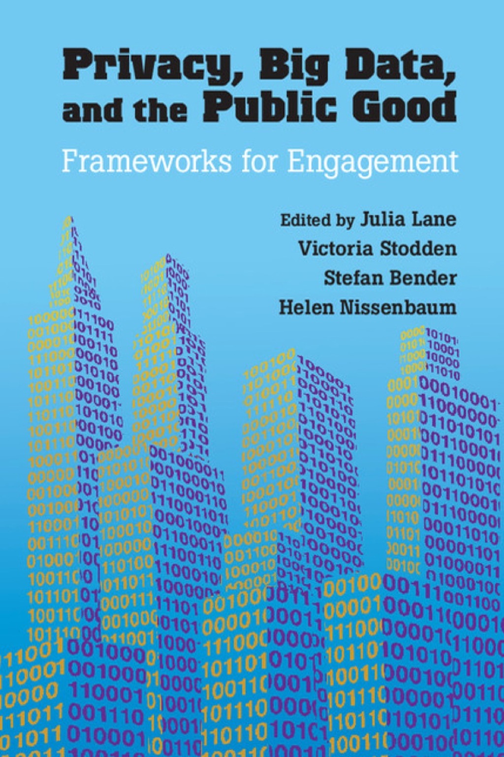 Privacy, Big Data, and the Public Good Frameworks for Engagement  â€“ PDF/EPUB Version Downloadable
