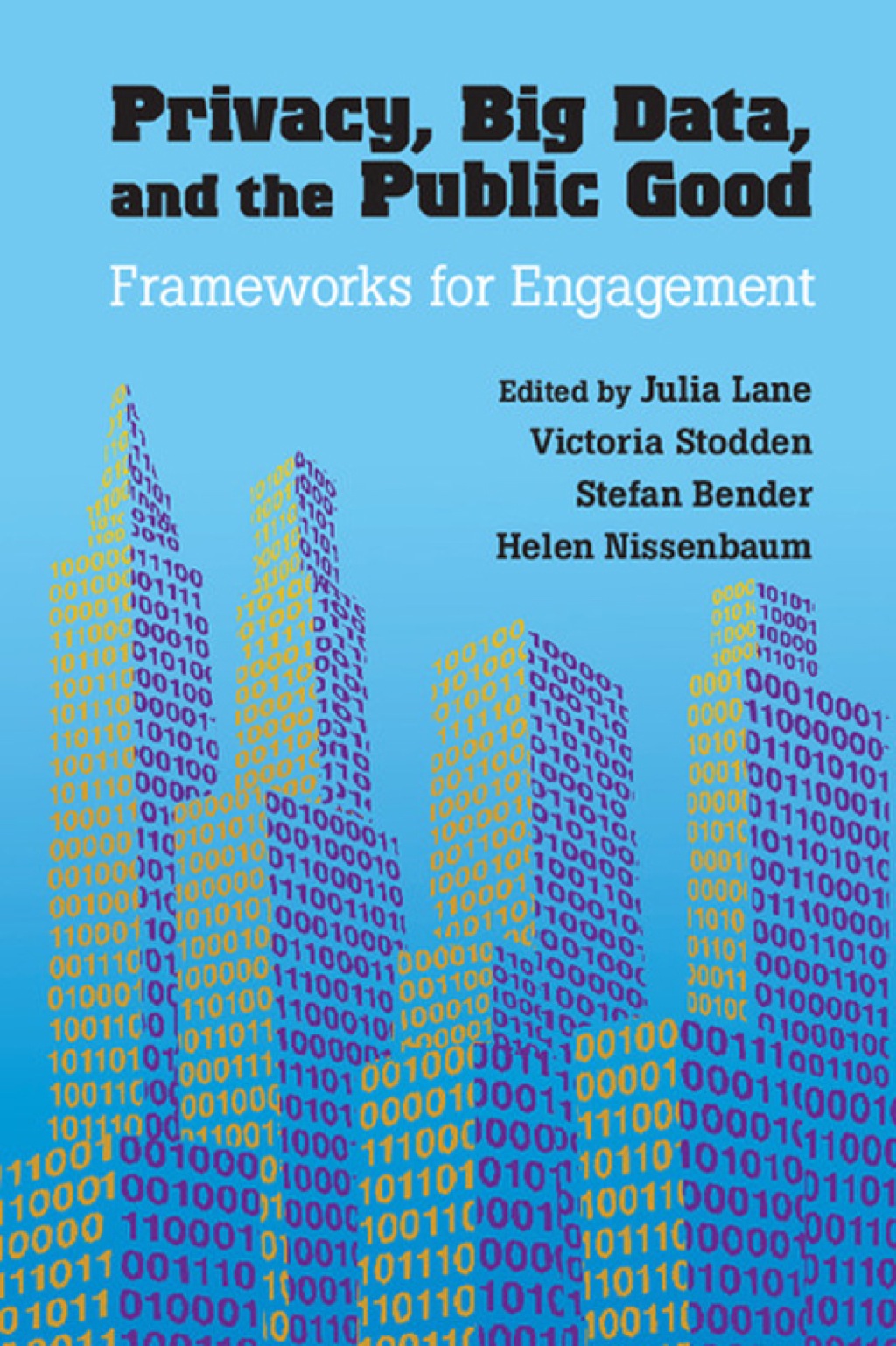 Privacy, Big Data, and the Public Good Frameworks for Engagement 1st Edition â€“ PDF/EPUB Version Downloadable