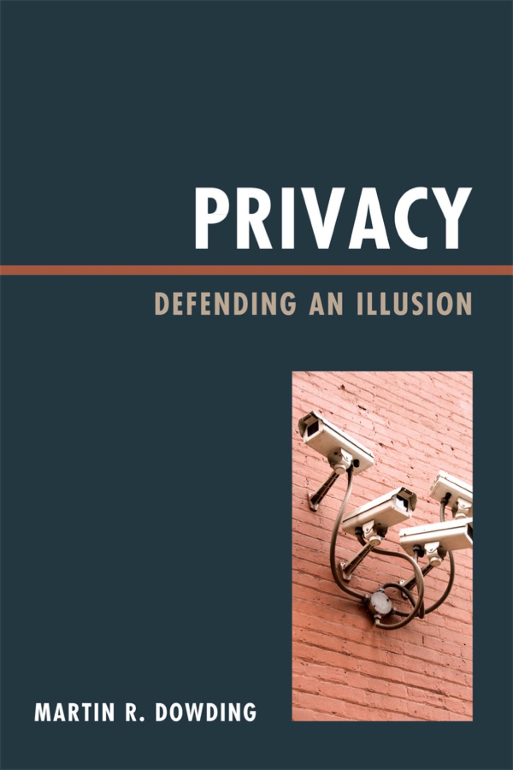 Privacy Defending an Illusion 1st Edition â€“ PDF/EPUB Version Downloadable